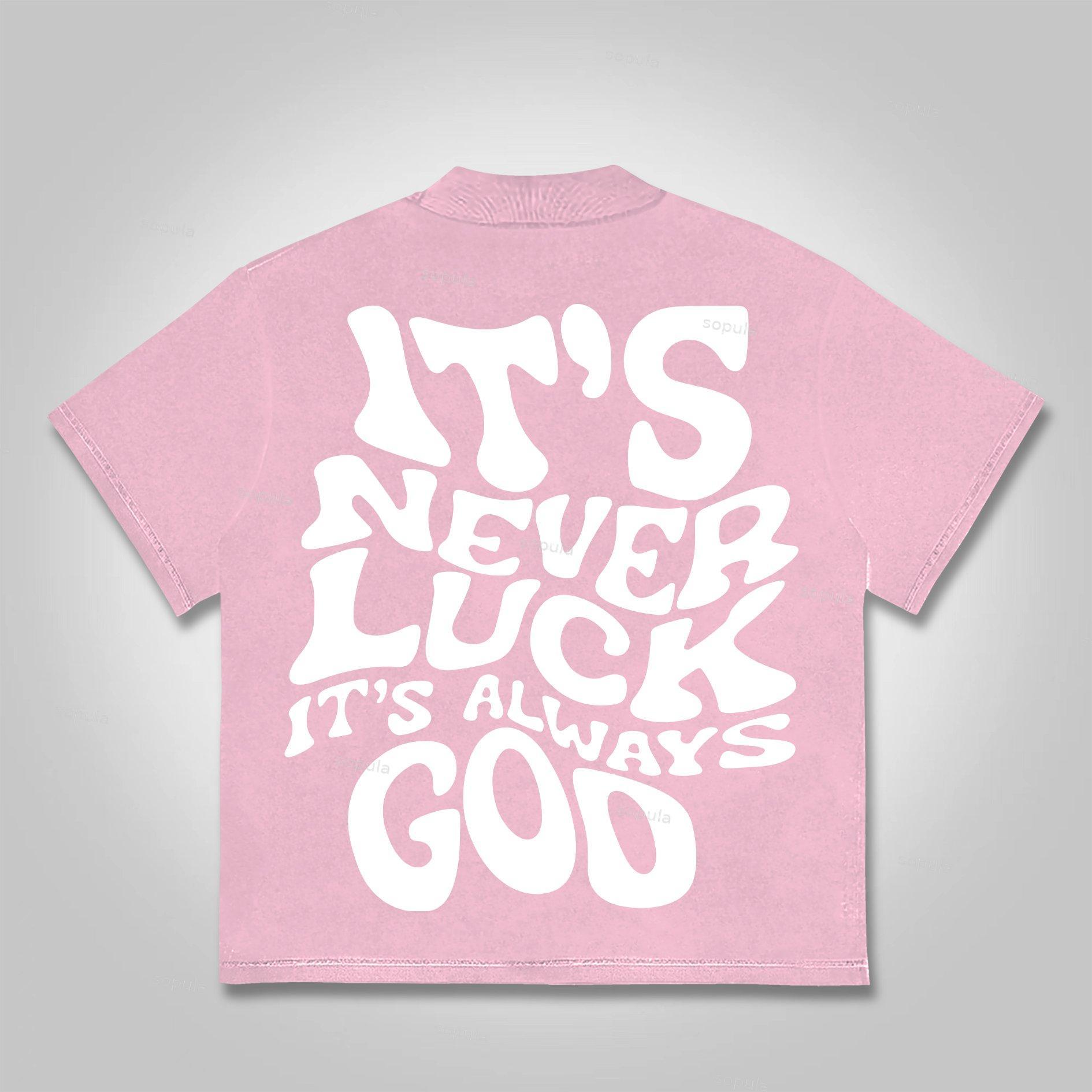 Sopula It's Never Luck, It's Always God Graphics Cotton T-shirt Product Image