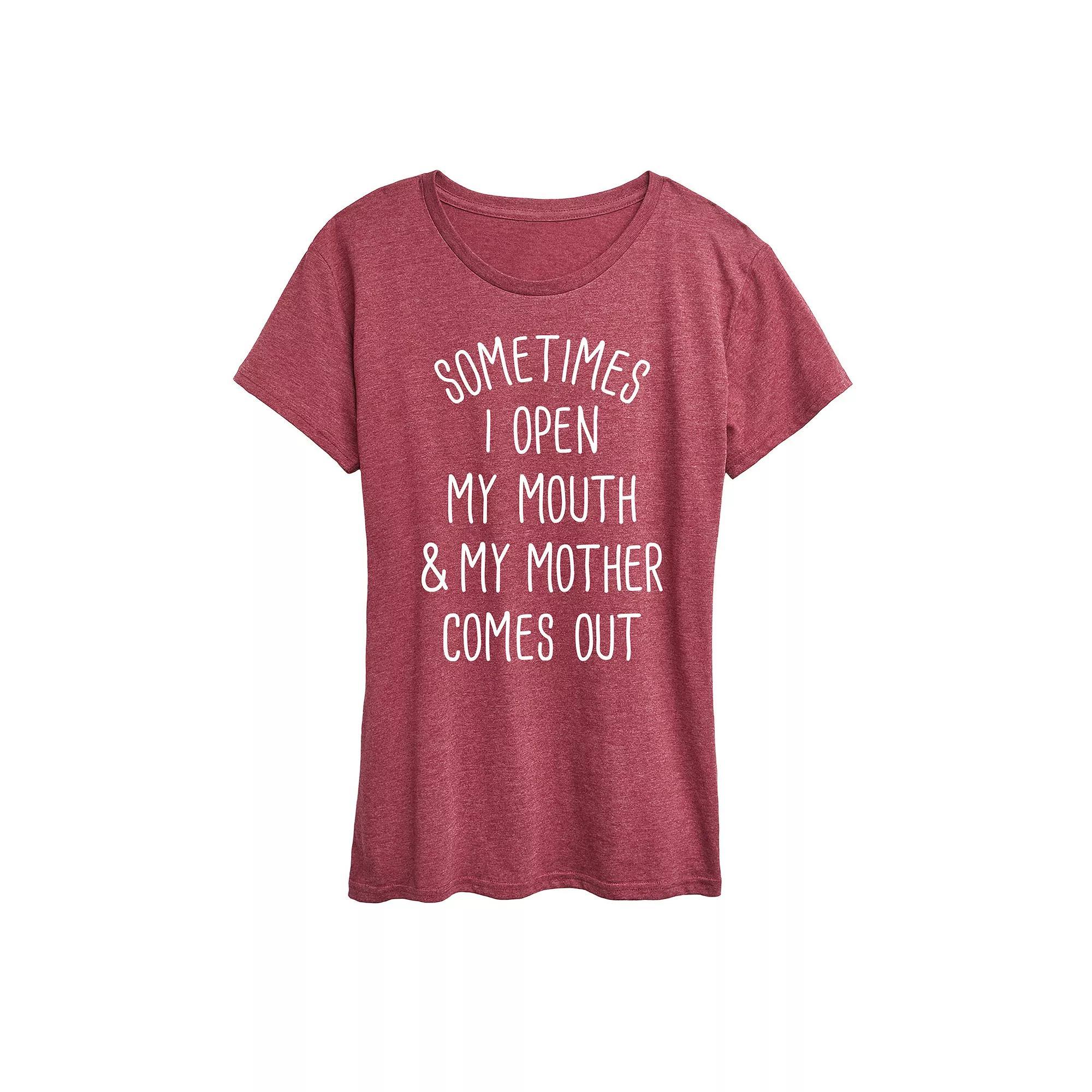 Women's Sometimes I Open My Mouth Mother Graphic Tee,  Product Image