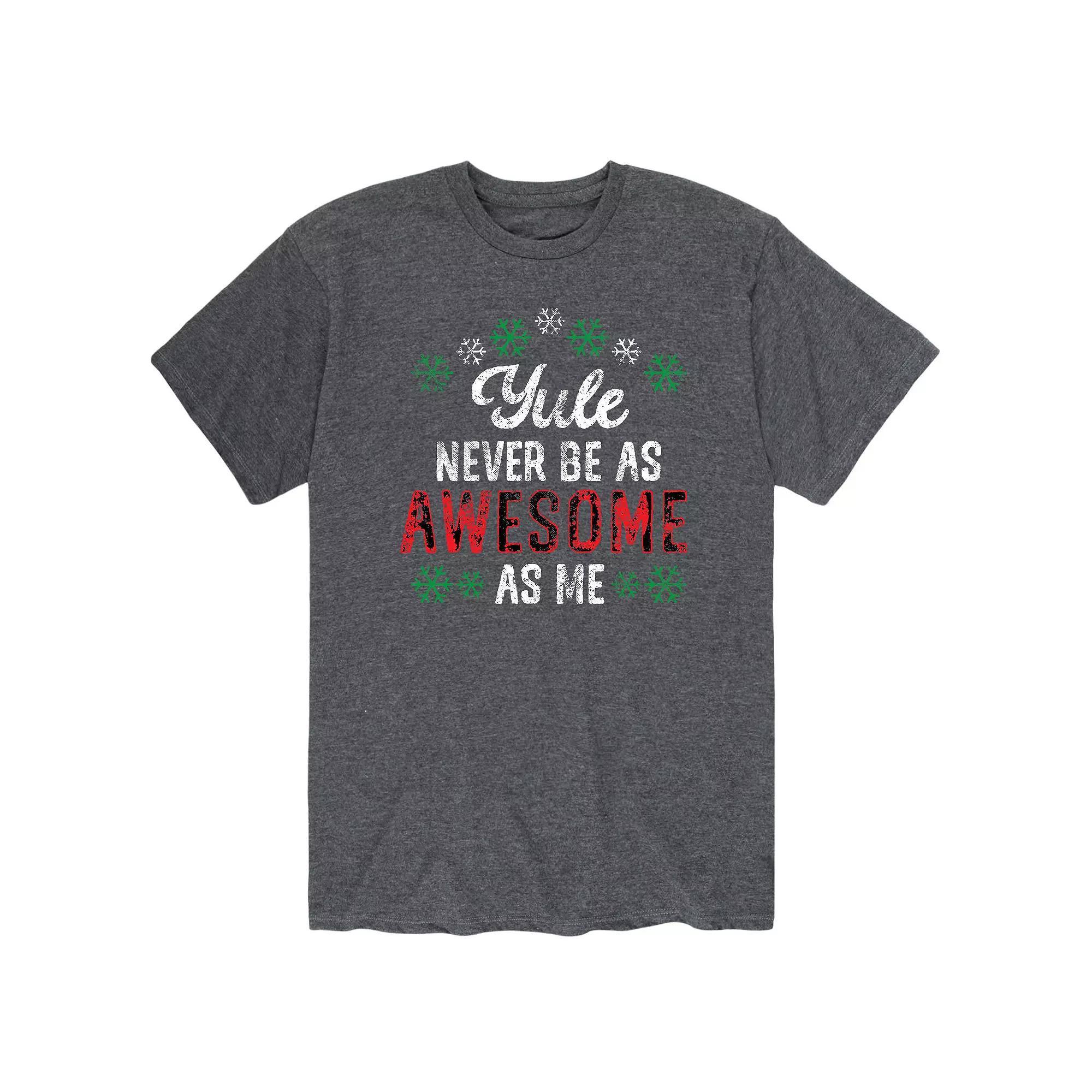 Men's Yule Never Be As Awesome Tee,  Product Image