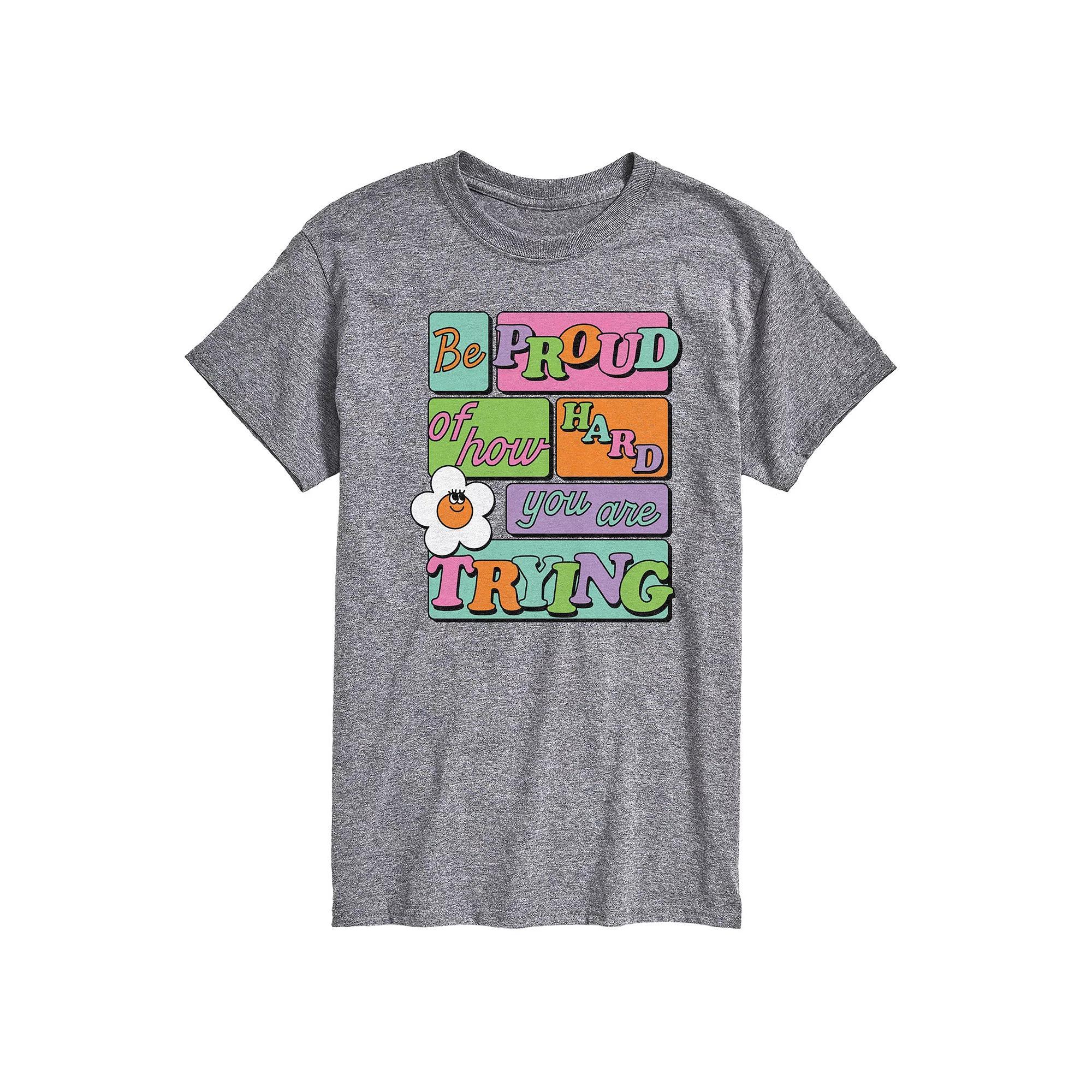 Men's Be Proud Of How Hard You Are Trying Graphic Tee,  Product Image