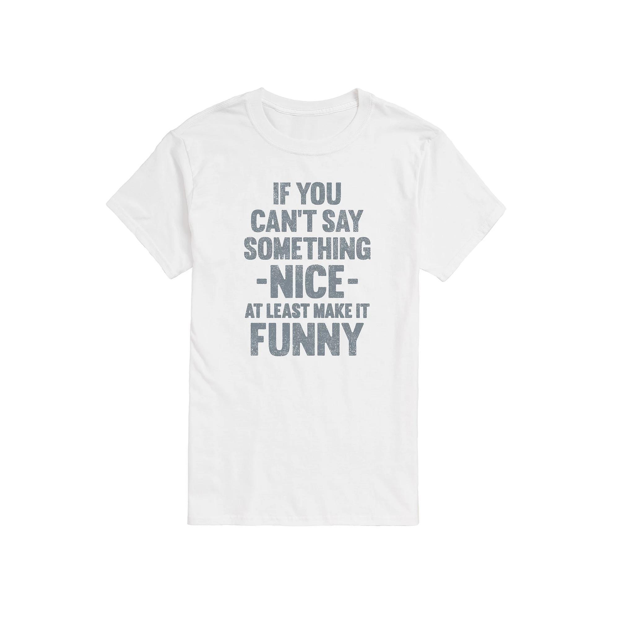 Men's If You Can't Say Something Nice Graphic Tee,  Product Image