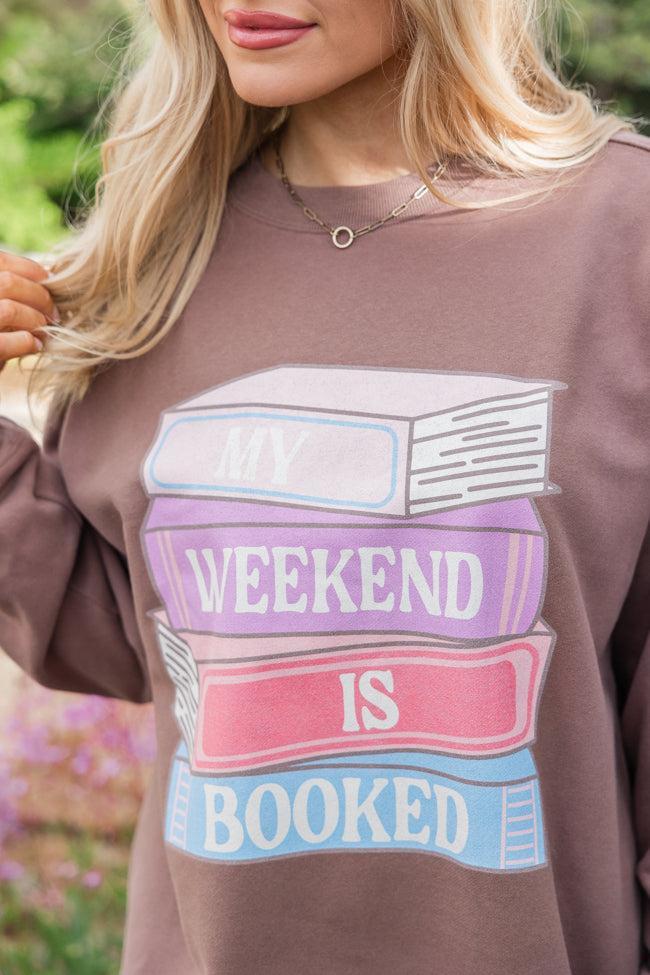 My Weekend Is Booked Mocha Oversized Graphic Sweatshirt Product Image