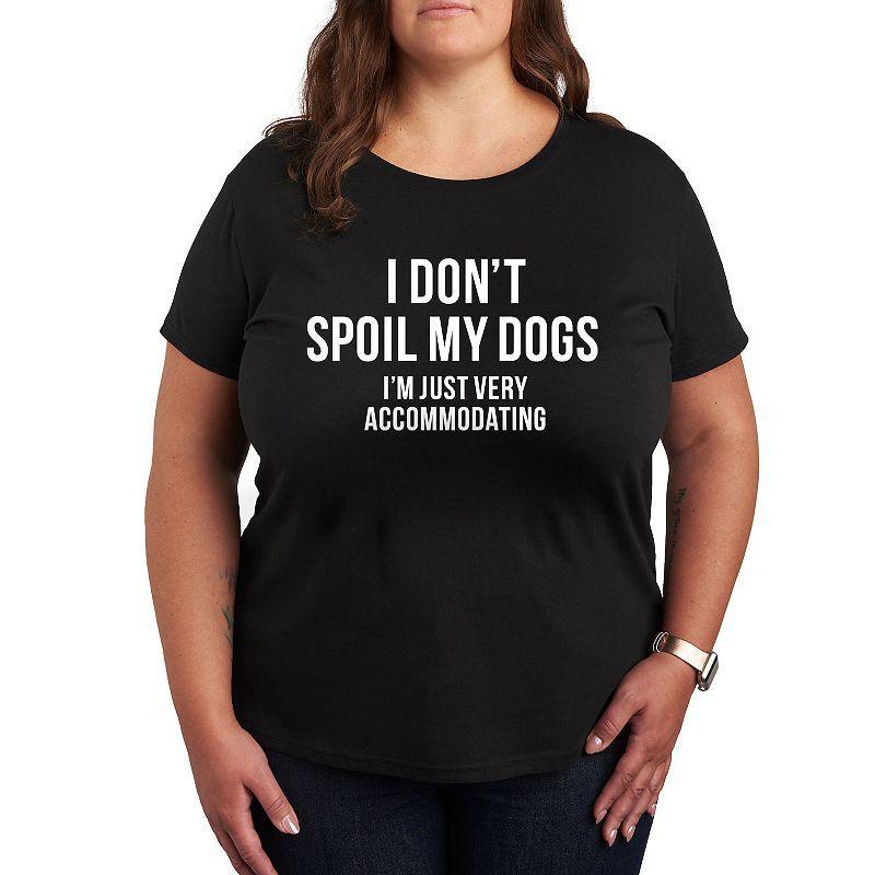 Plus Don't Spoil Dogs Just Accommodating Graphic Tee, Women's, Size: 2XL, Black Product Image