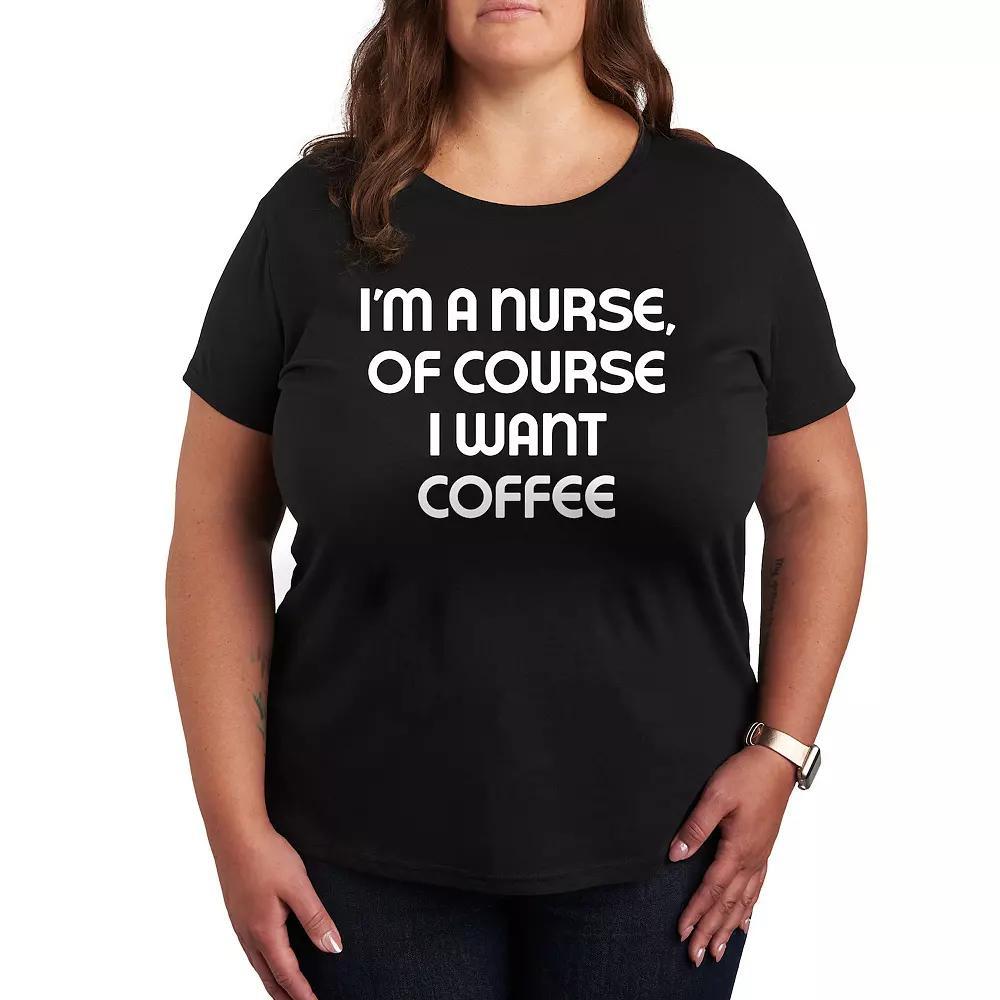 Plus Nurse Of Course I Want Coffee Graphic Tee, Women's, Size: 3XL, Black Product Image