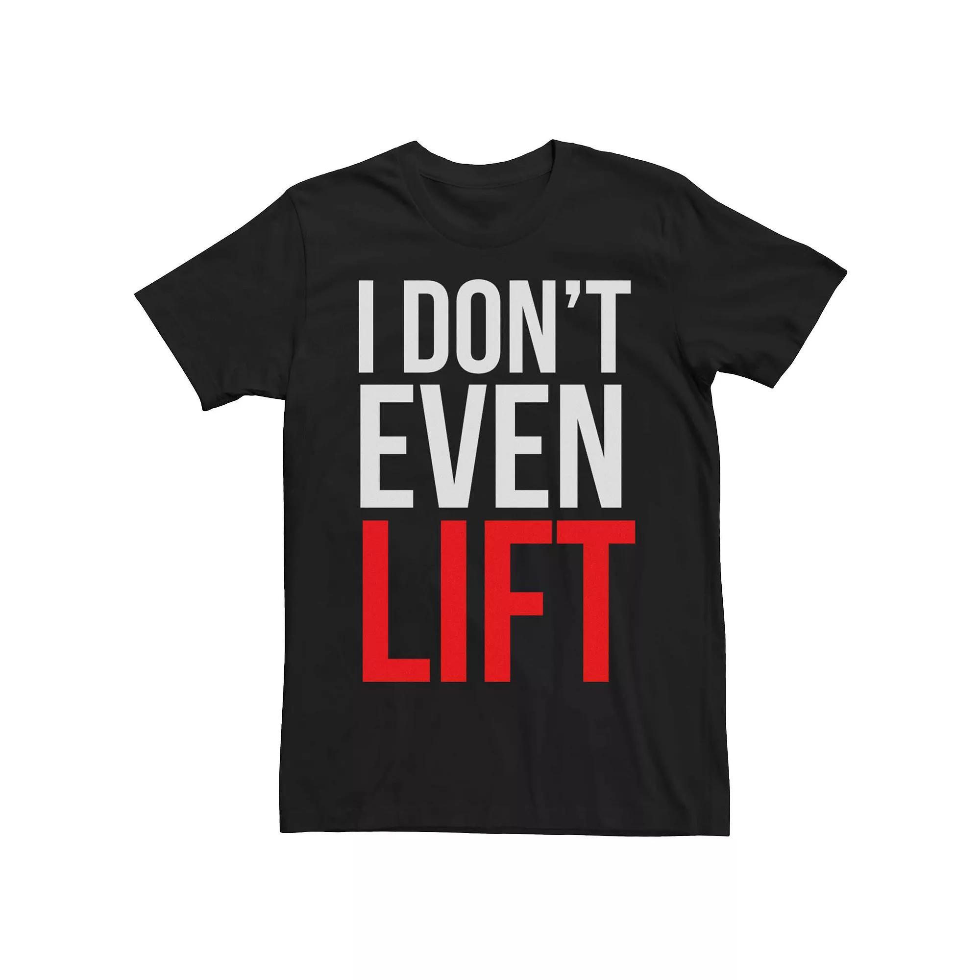 Men's "I Don't Even Lift" Tee,  Product Image