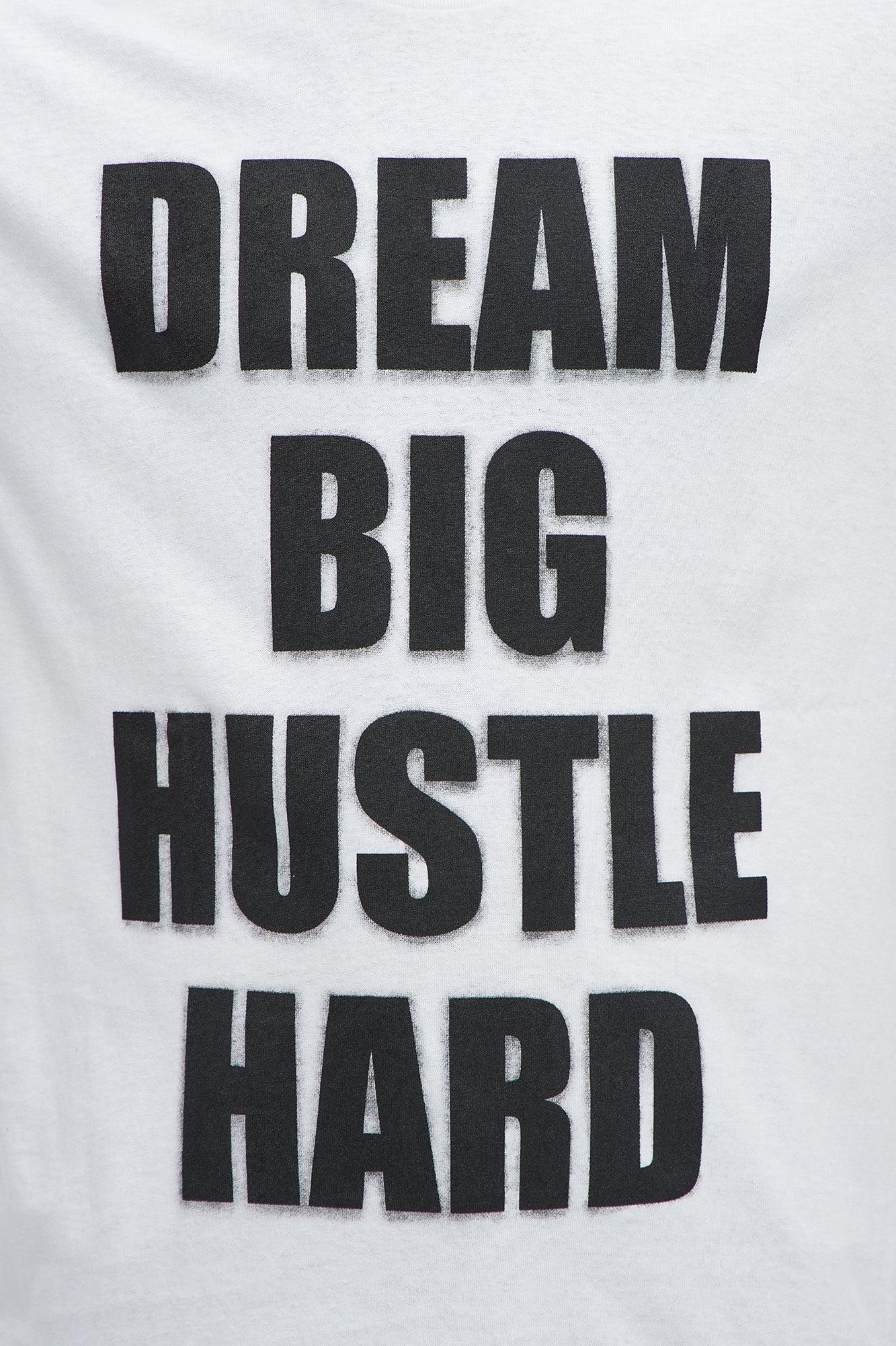 Dream Big Hustle Hard Short Sleeve Tee - White Male Product Image