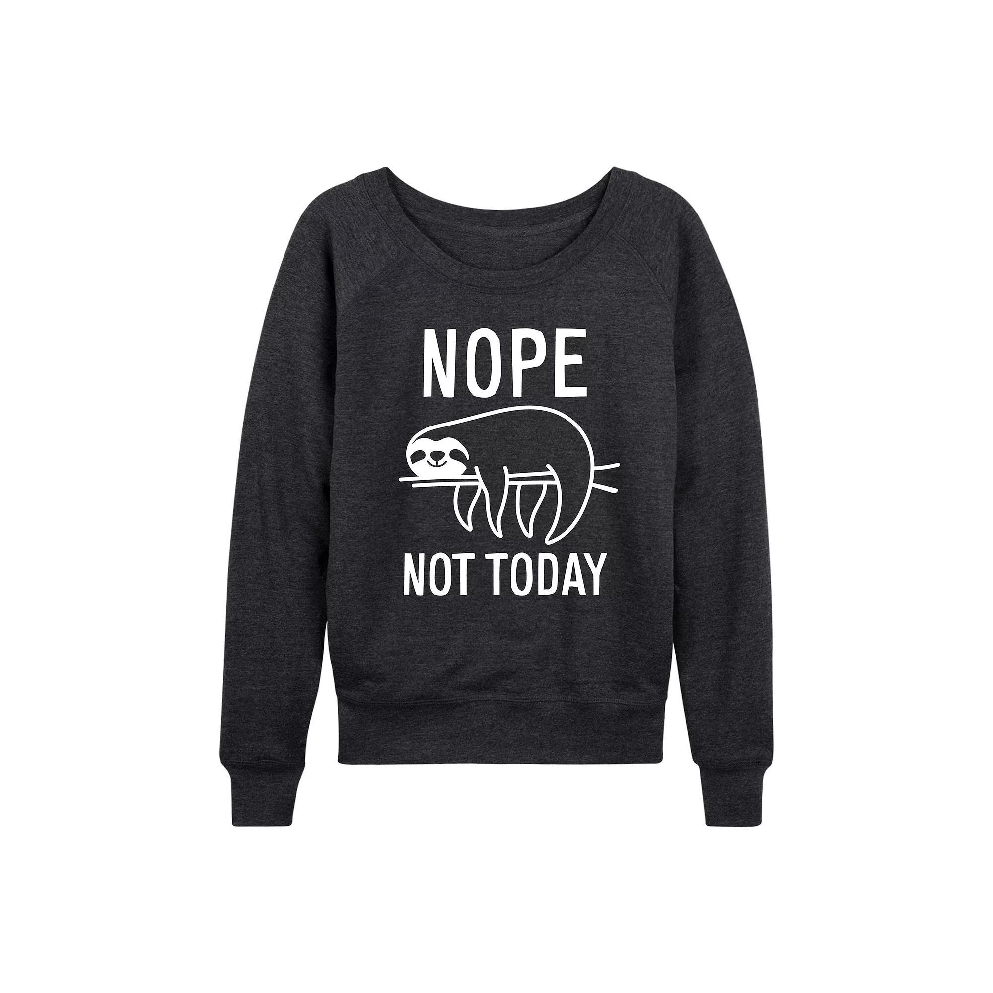 Women's Nope Not Today Sloth French Terry Long Sleeve Tee, Girl's,  Product Image