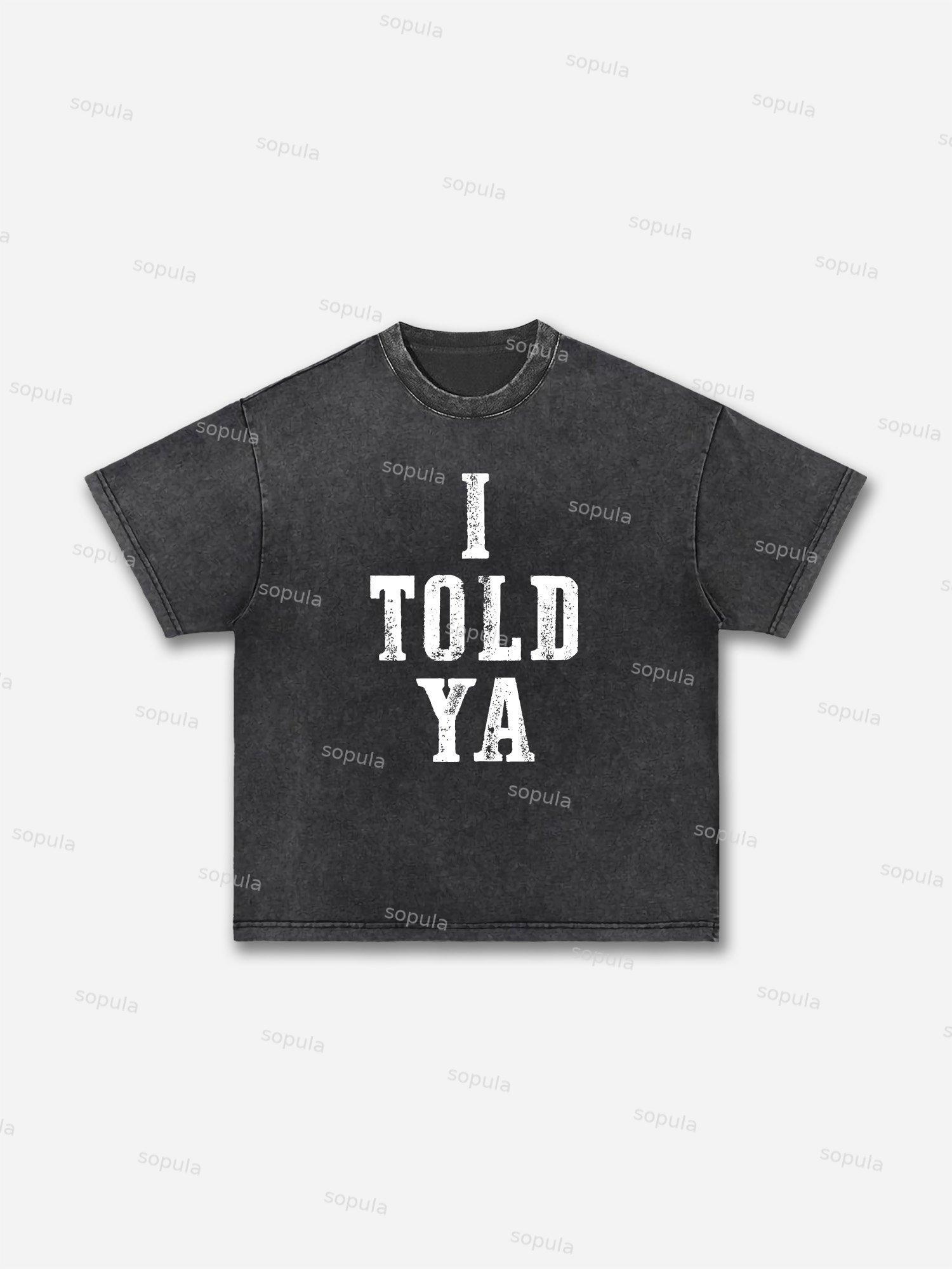 I Told Ya Slogan Graphic Acid Wash T-shirt Product Image