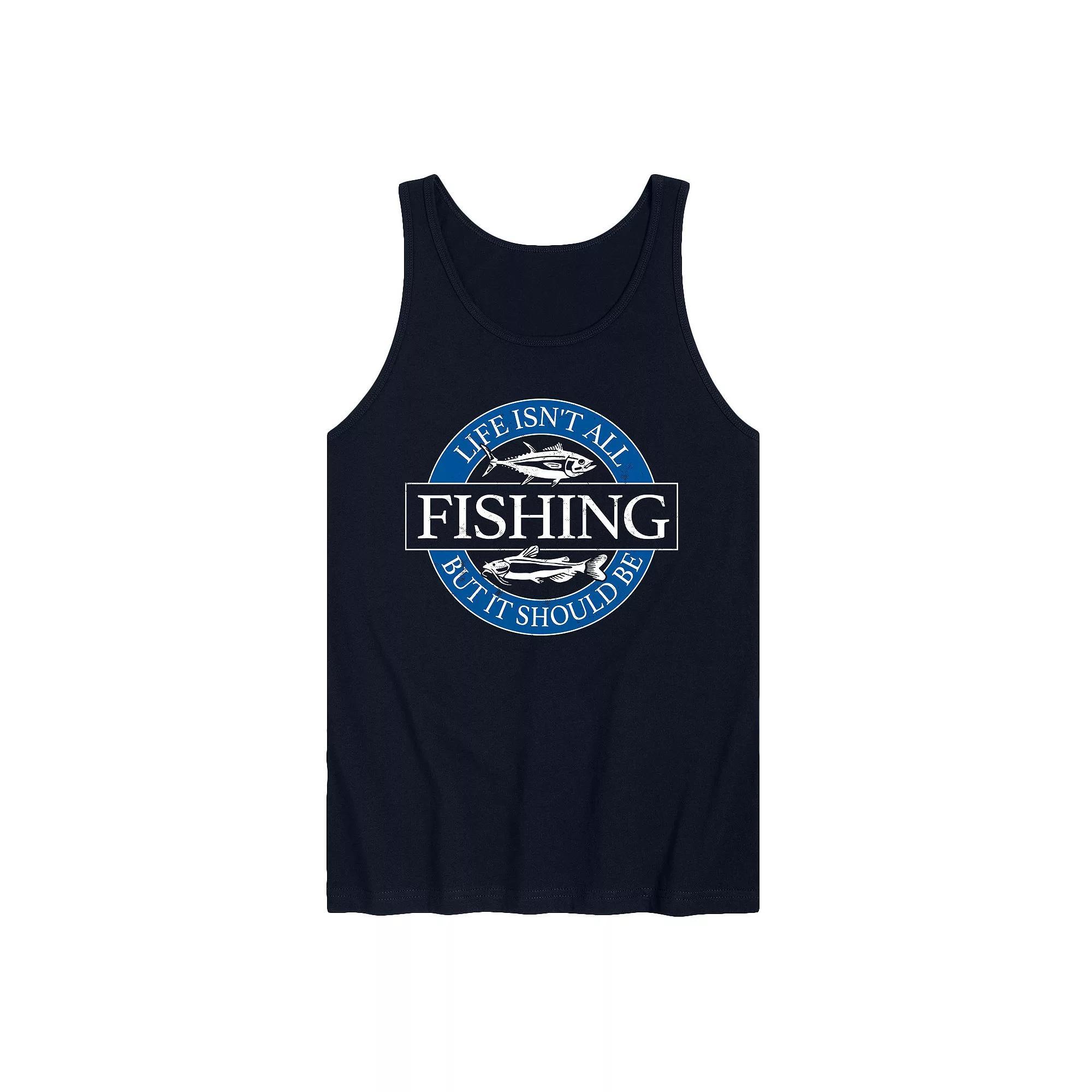 Men's Life Isn't All Fishing But It Should Be Graphic Tank Top,  Product Image
