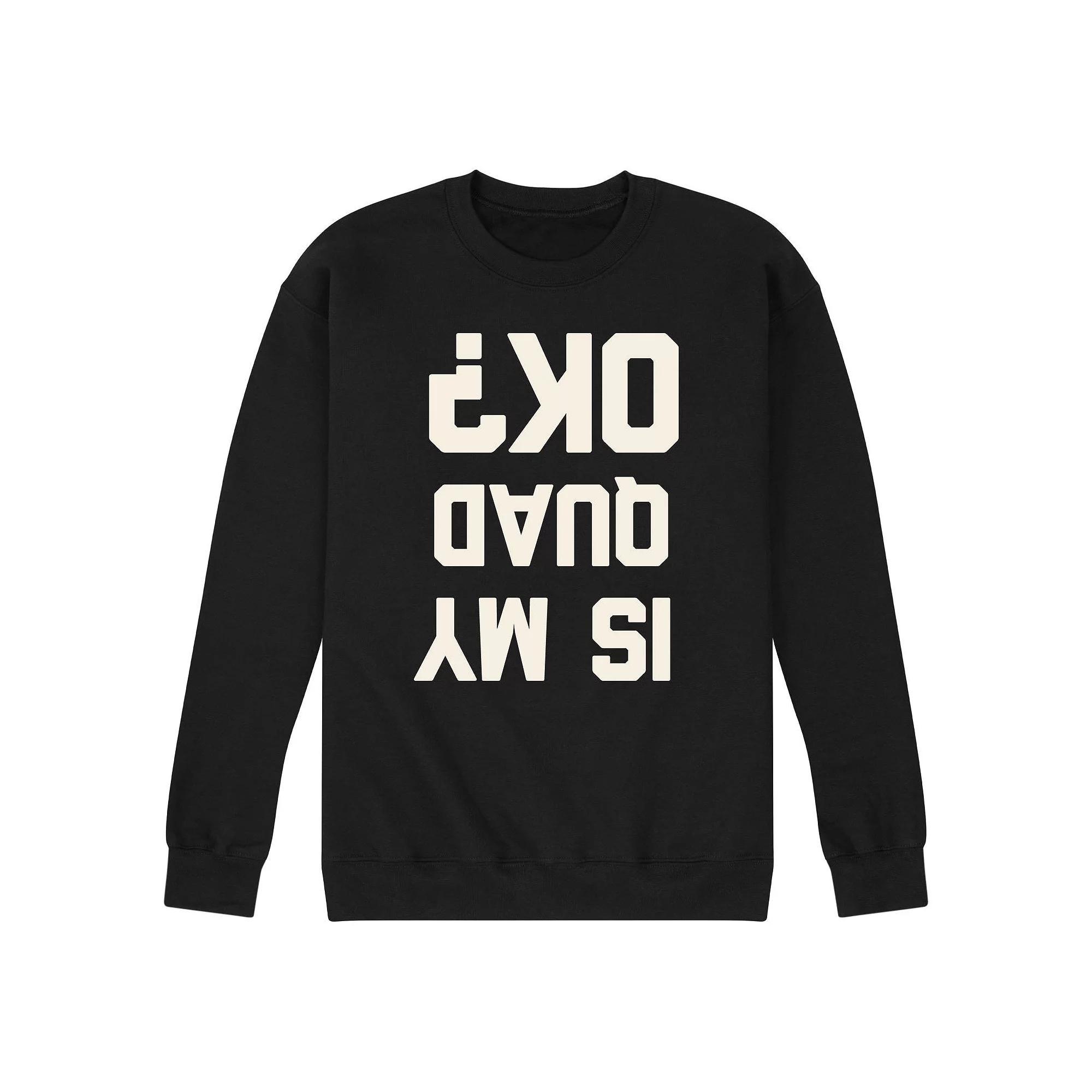 Men's Is My Quad OK Sweatshirt,  Product Image