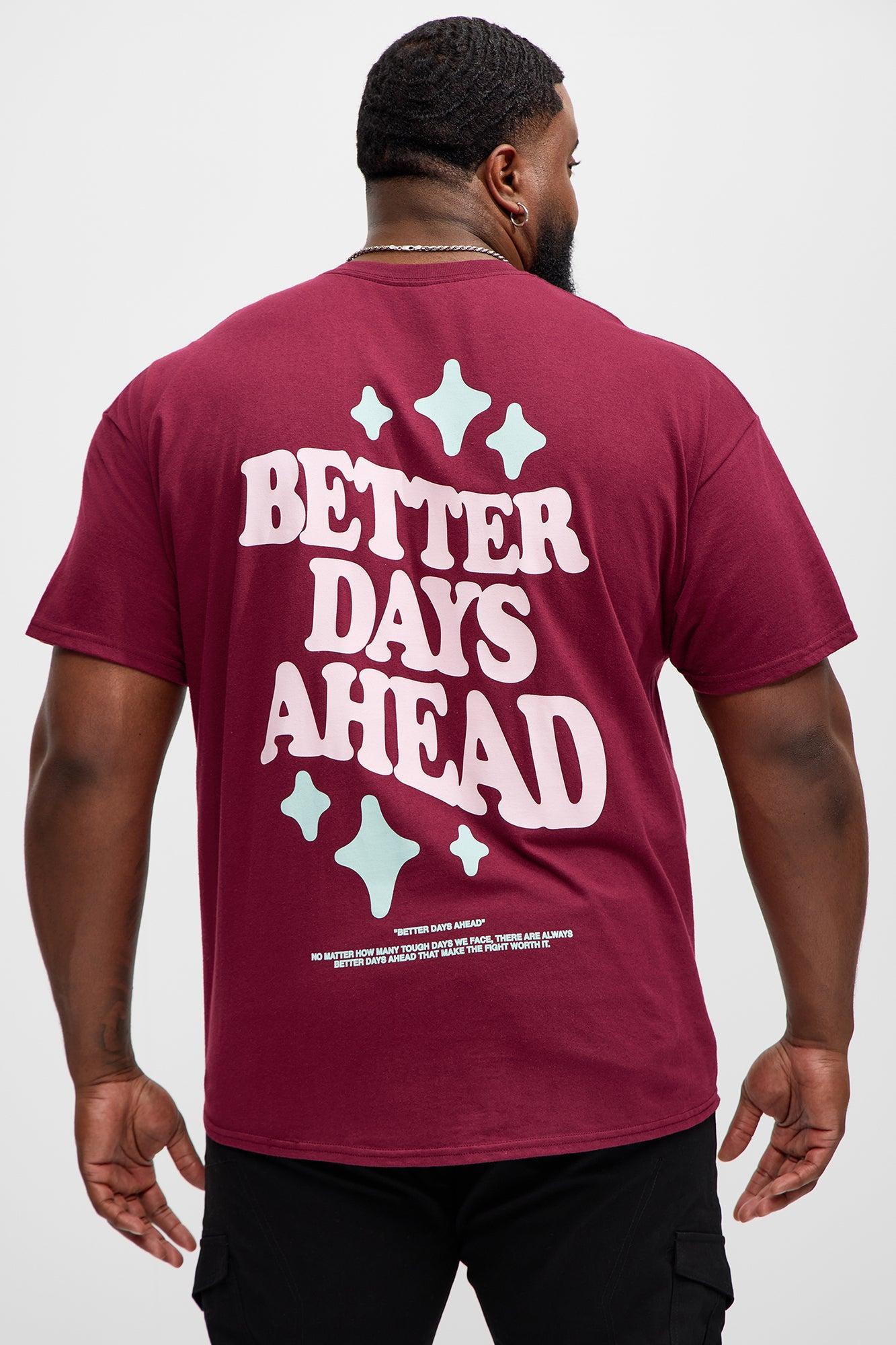 Remember Better Days Ahead Short Sleeve Tee - Burgundy Product Image