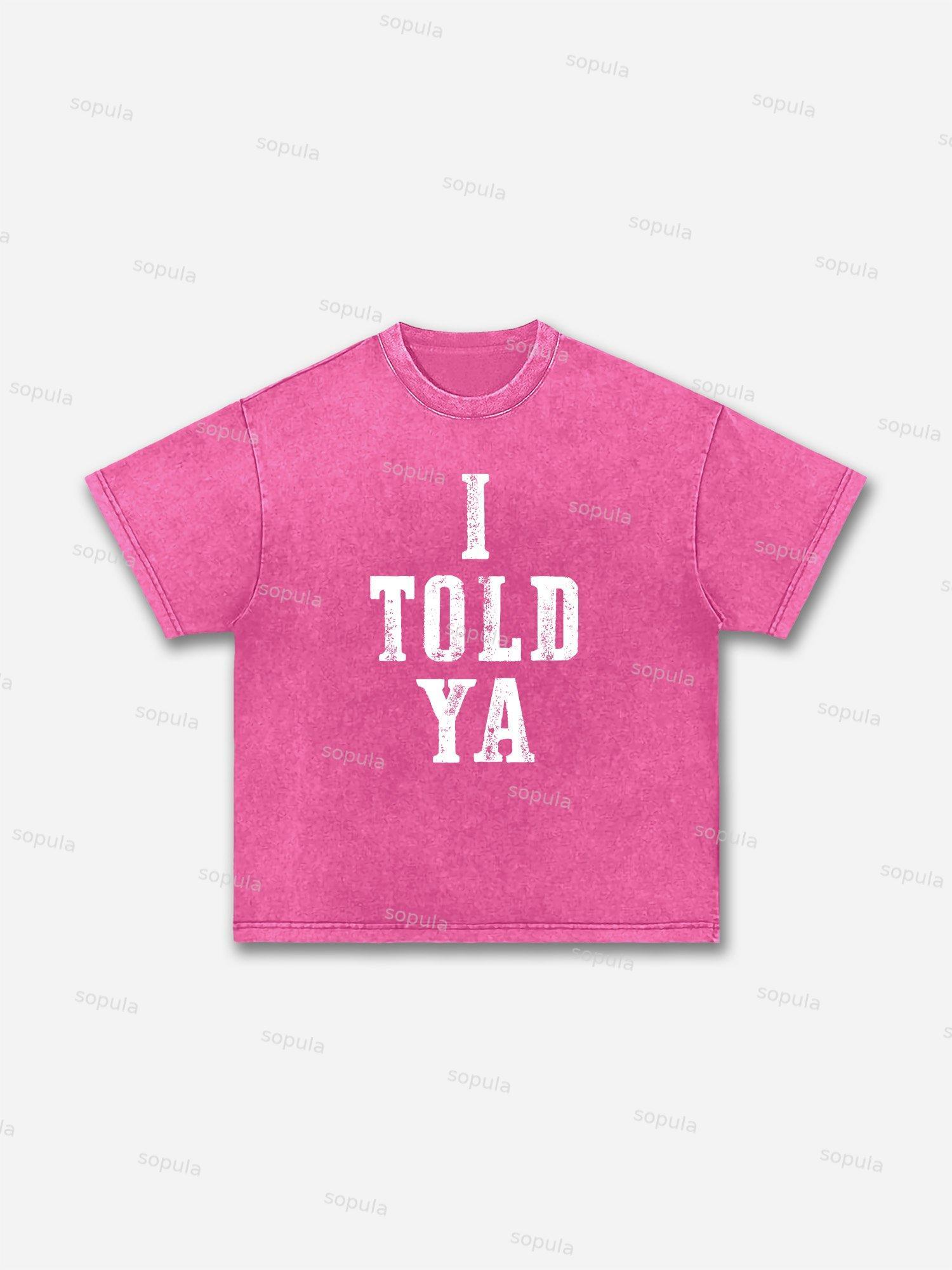 I Told Ya Slogan Graphic Acid Wash T-shirt Product Image