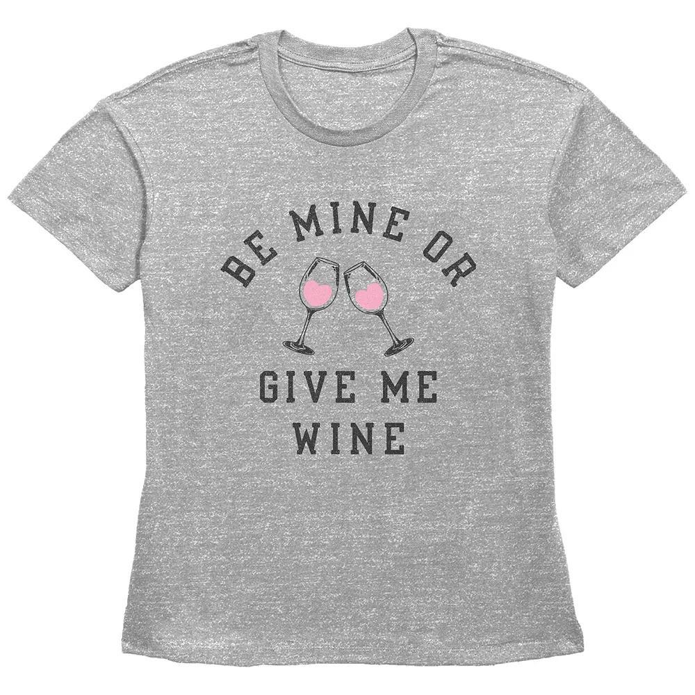 Women's Be Mine Or Give Me Wine Basic Fit Graphic Tee,  Product Image