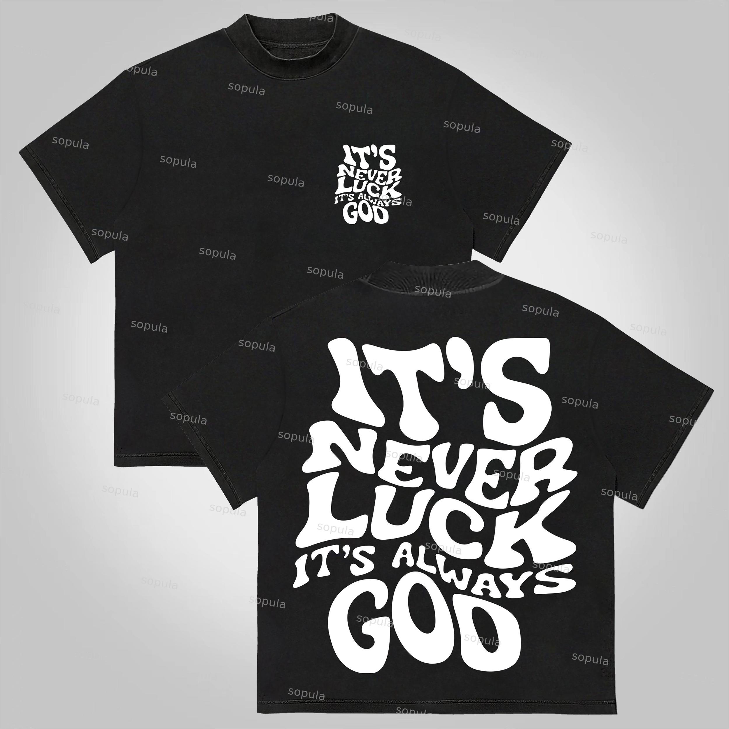 Sopula It's Never Luck, It's Always God Graphics Cotton T-shirt Product Image