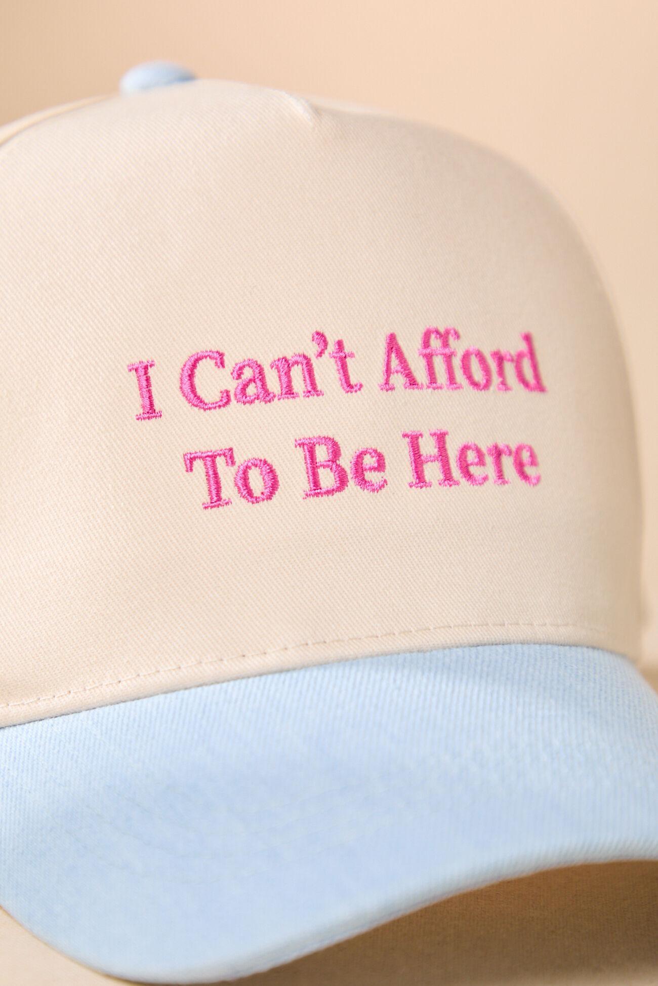 I Can't Afford To Be Here Trucker Hat Product Image