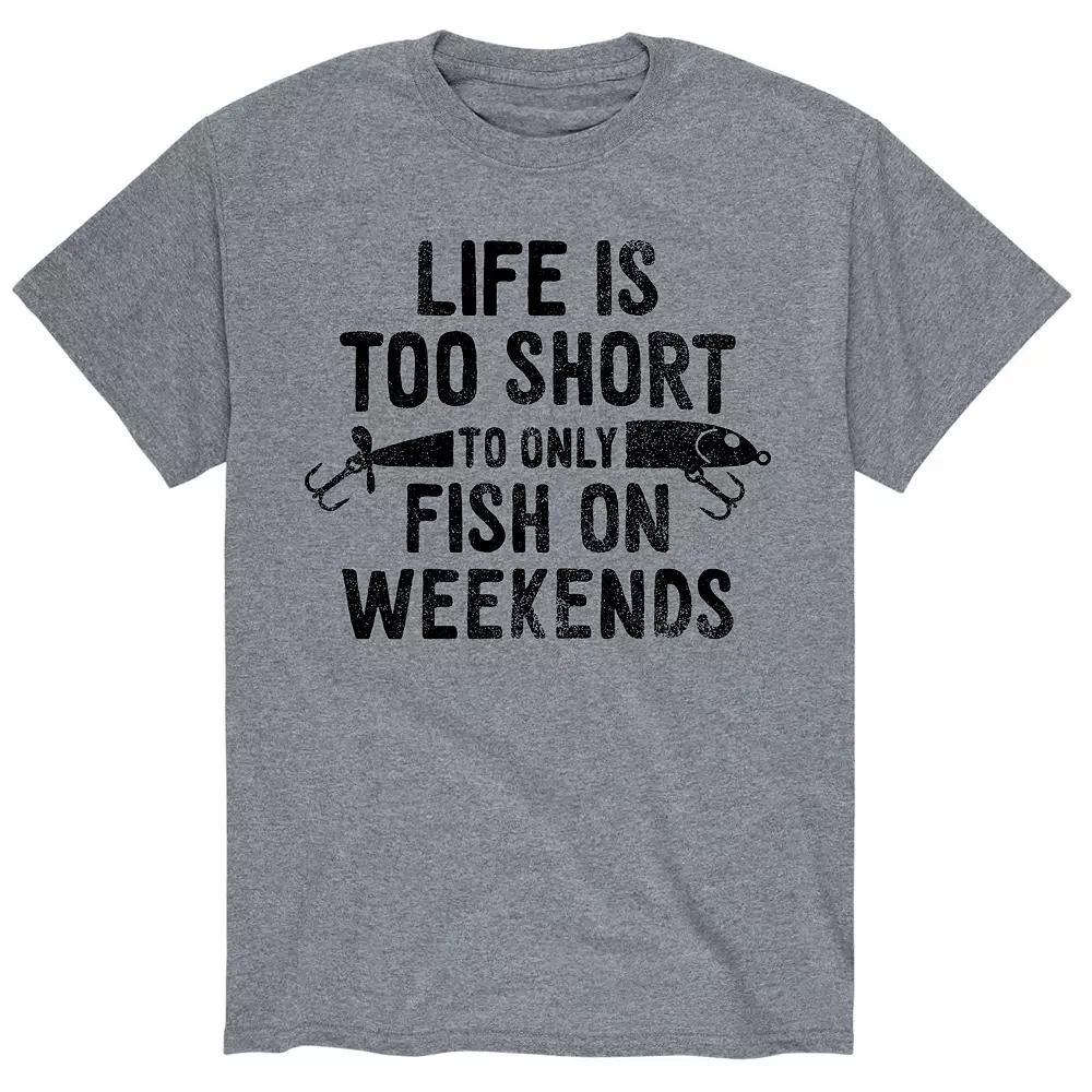 Men's Life Is Too Short To Only Fish On Weekends Tee,  Product Image