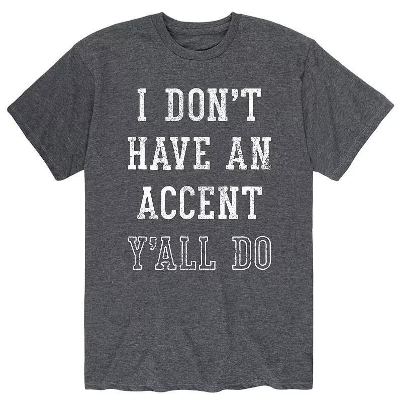 Men's Dont Have Accent Yall Do Tee,  Product Image