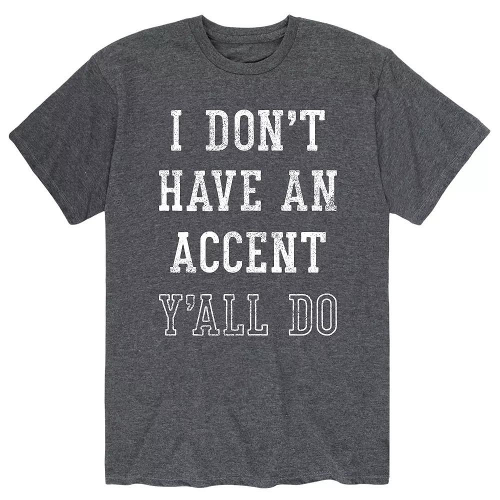Men's Dont Have Accent Yall Do Tee,  Product Image
