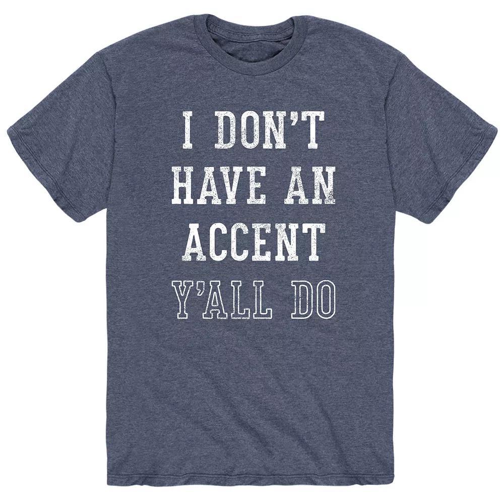 Men's Dont Have Accent Yall Do Tee,  Product Image