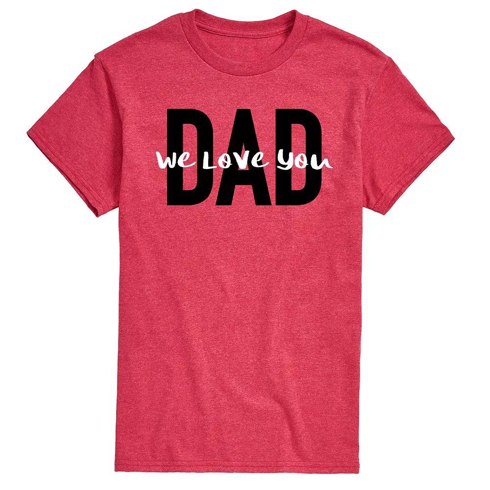 Men's Dad We Love You Tee,  Product Image