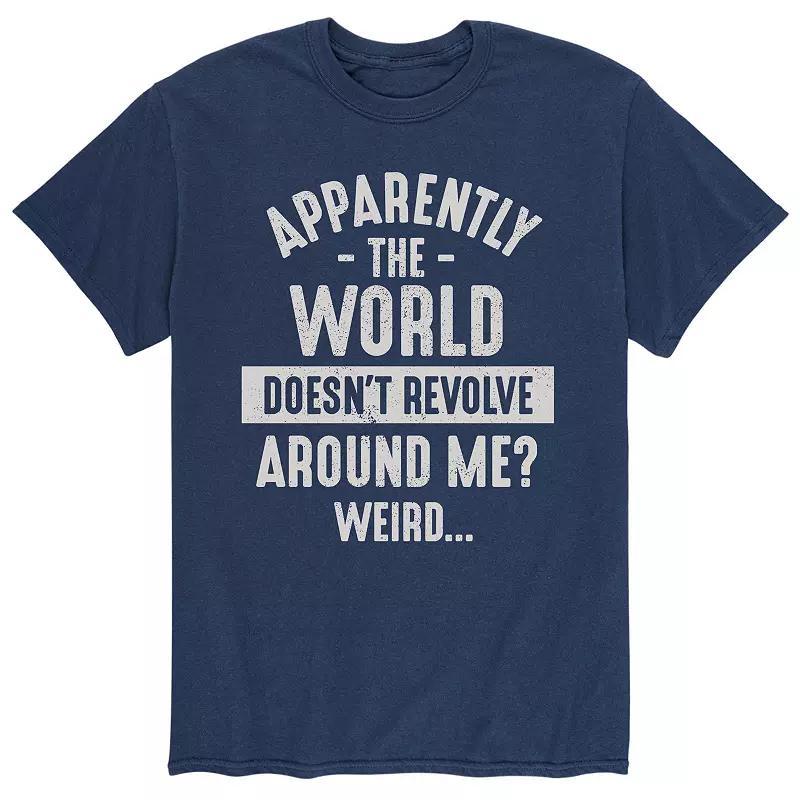 Men's "Apparently The World Doesn't Revolve Around Me?" Tee, Size: XXL, Black Product Image