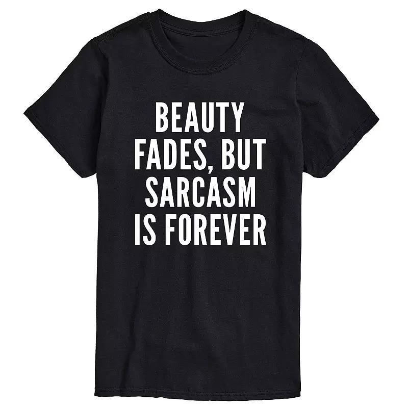 Big & Tall Beauty Fades But Sarcasm Is Forever Graphic Tee, Mens Product Image