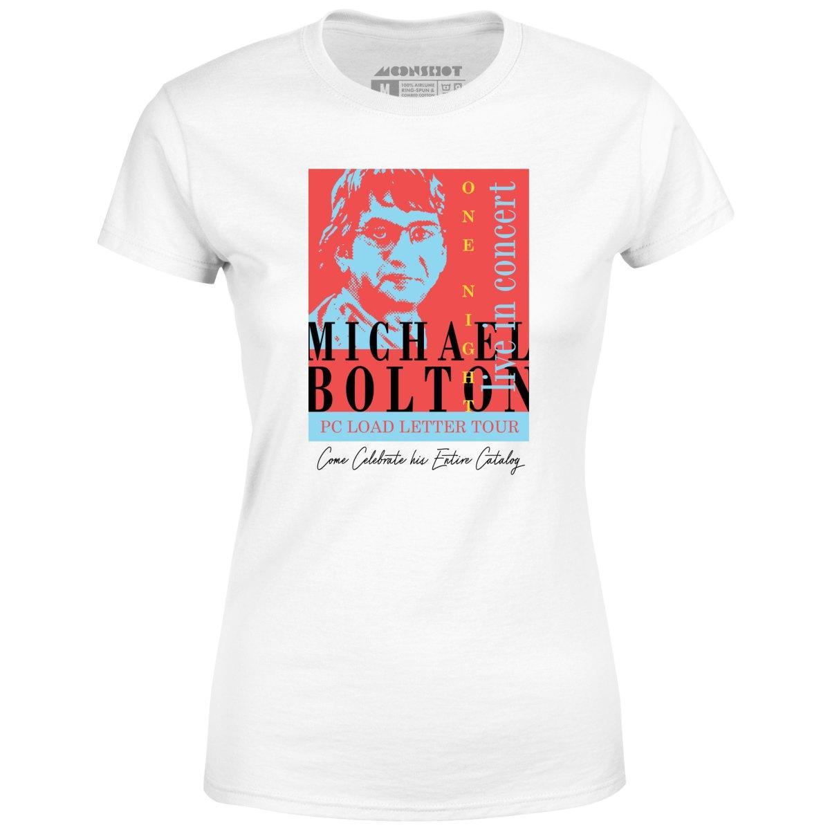 Michael Bolton in Concert - Office Space Parody - Women's T-Shirt Female Product Image