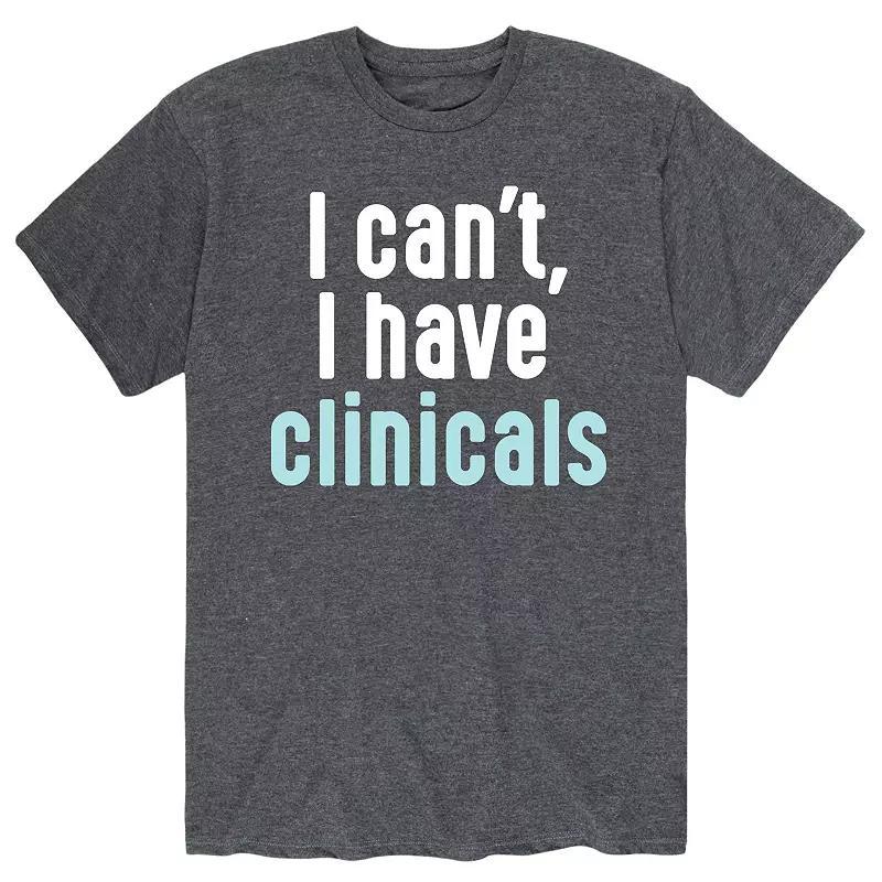 Men's "I Cant, I Have Clinicals" Tee,  Product Image