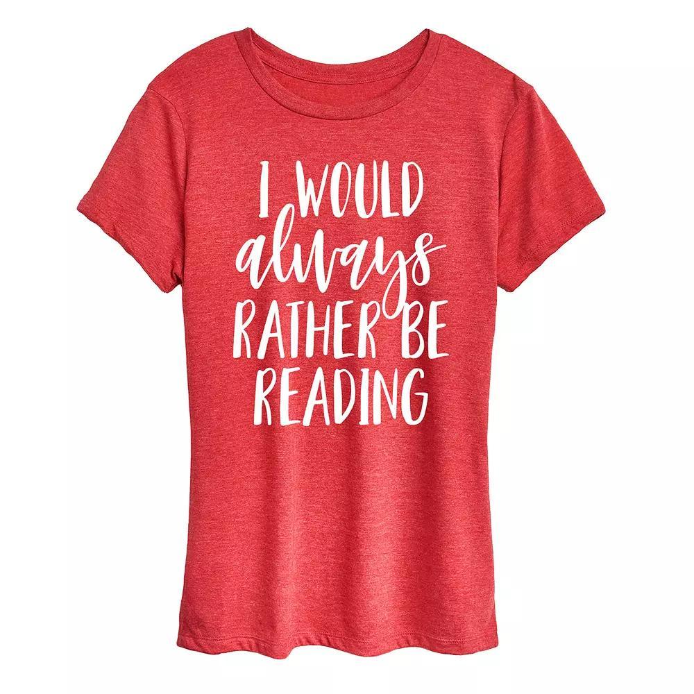 Women's I Would Always Rather Be Reading Graphic Tee,  Product Image