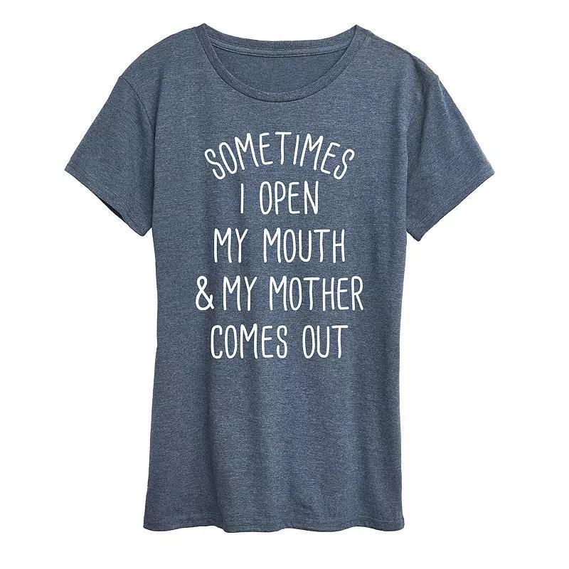 Women's Sometimes I Open My Mouth Mother Graphic Tee,  Product Image