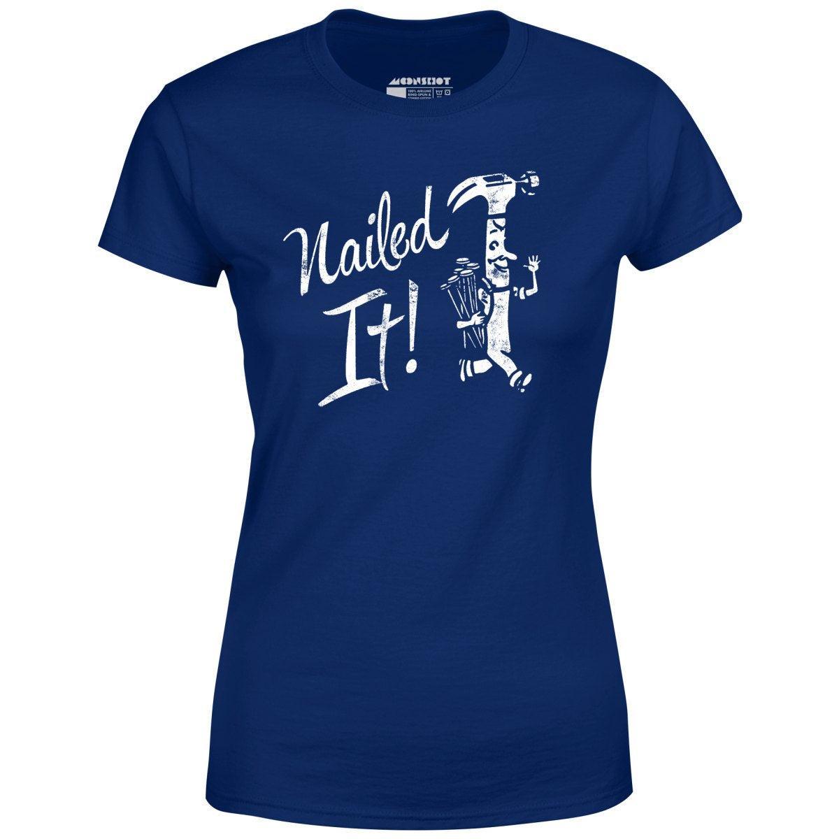 Nailed It! - Women's T-Shirt Female Product Image