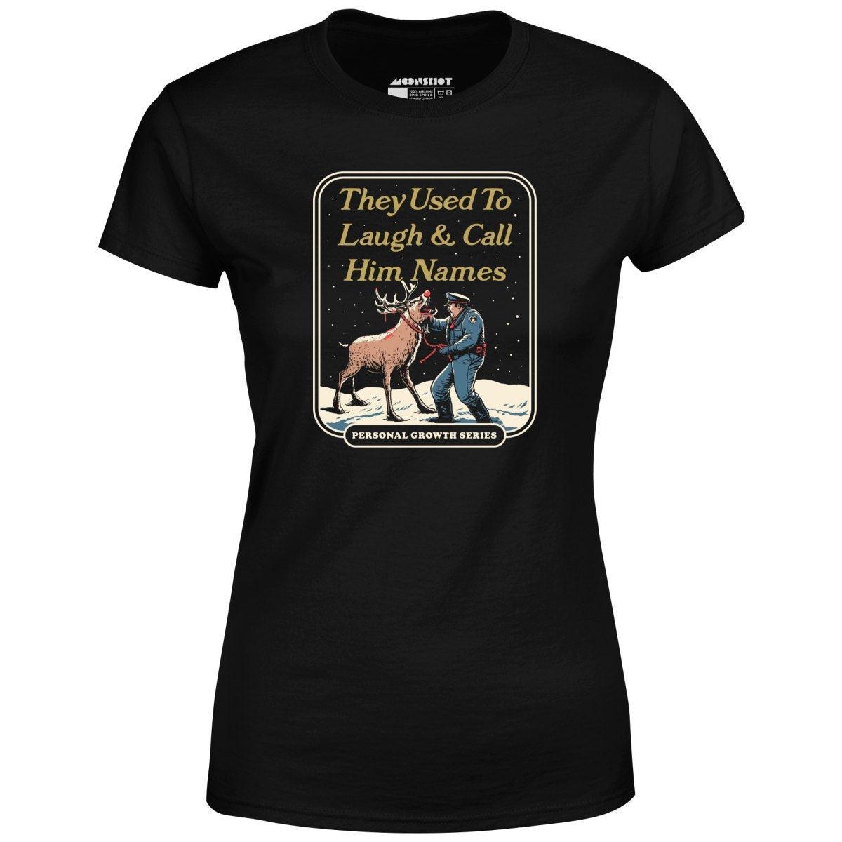 They Used to Laugh and Call Him Names - Women's T-Shirt Female Product Image