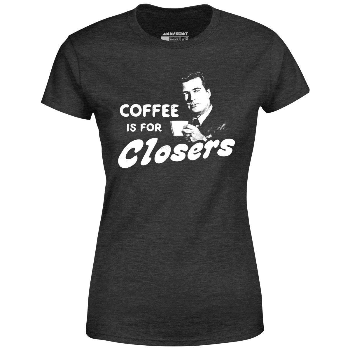 Coffee is For Closers - Women's T-Shirt Female Product Image