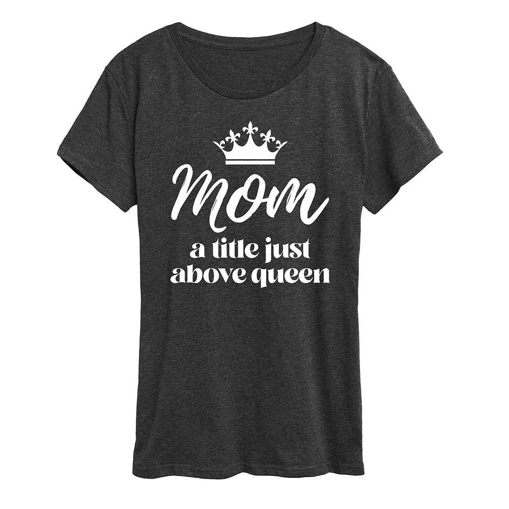 Women's Mom Title Just Above Queen Graphic Tee,  Product Image