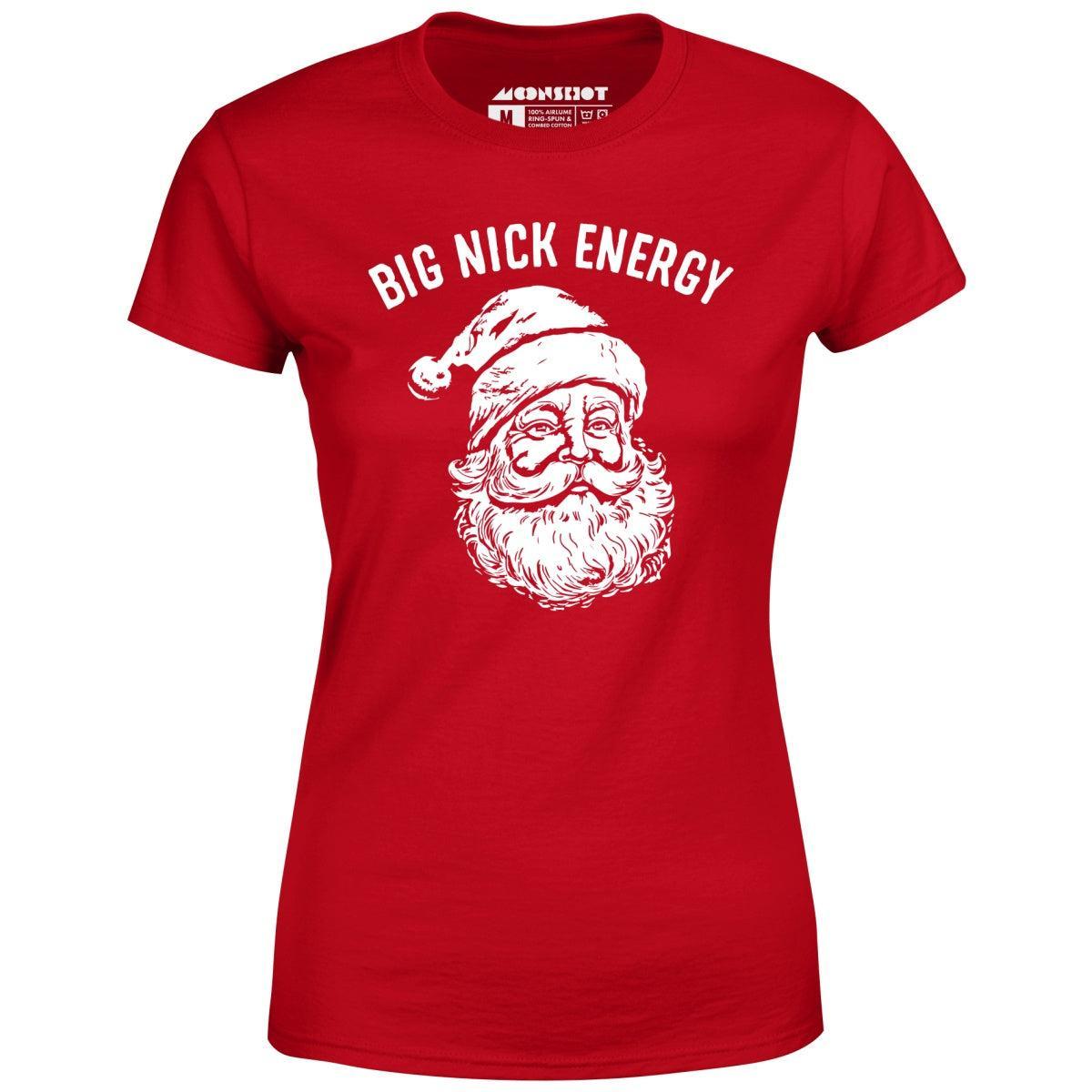 Big Nick Energy - Women's T-Shirt Female Product Image