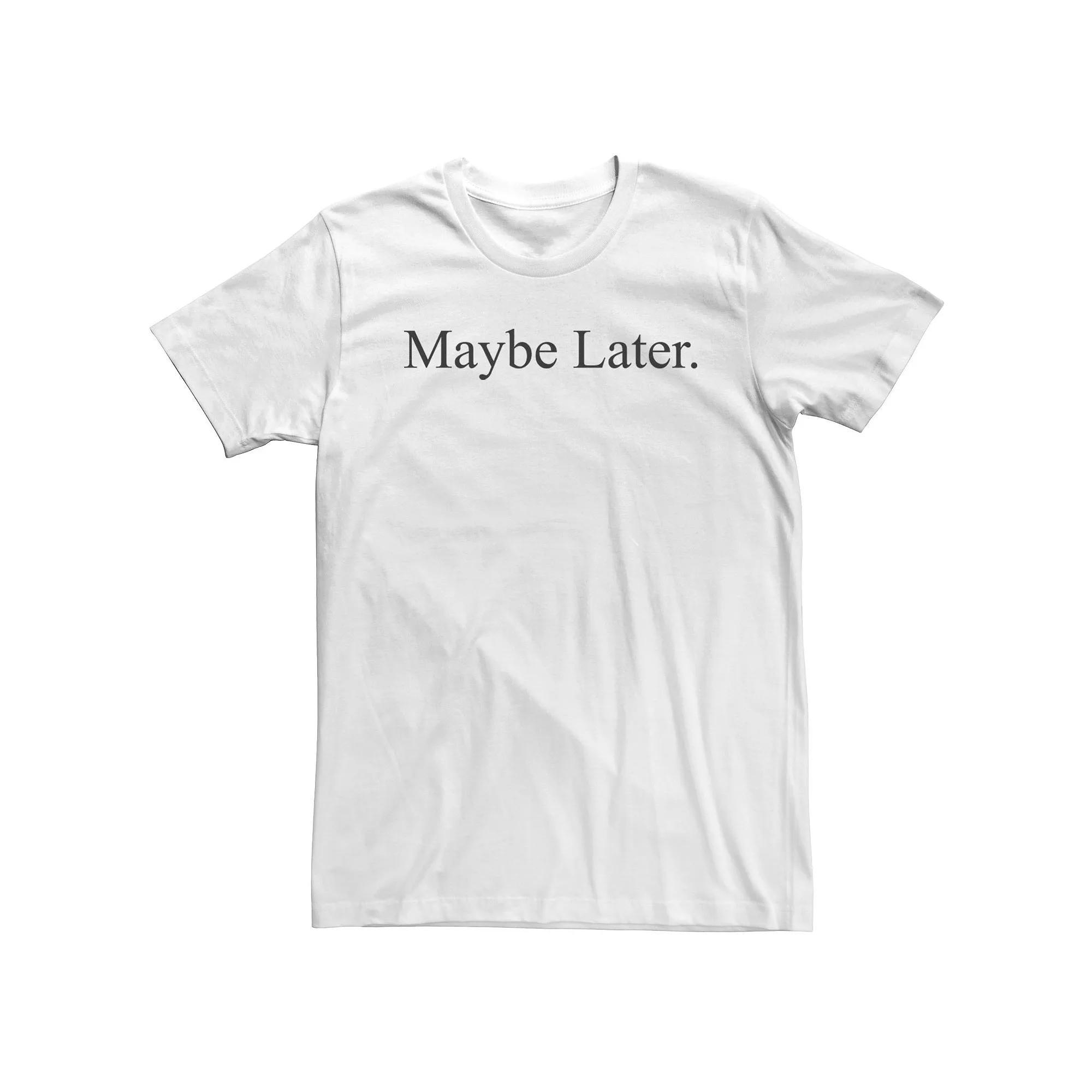 Big & Tall Maybe Later White Text Tee, Men's,  Product Image