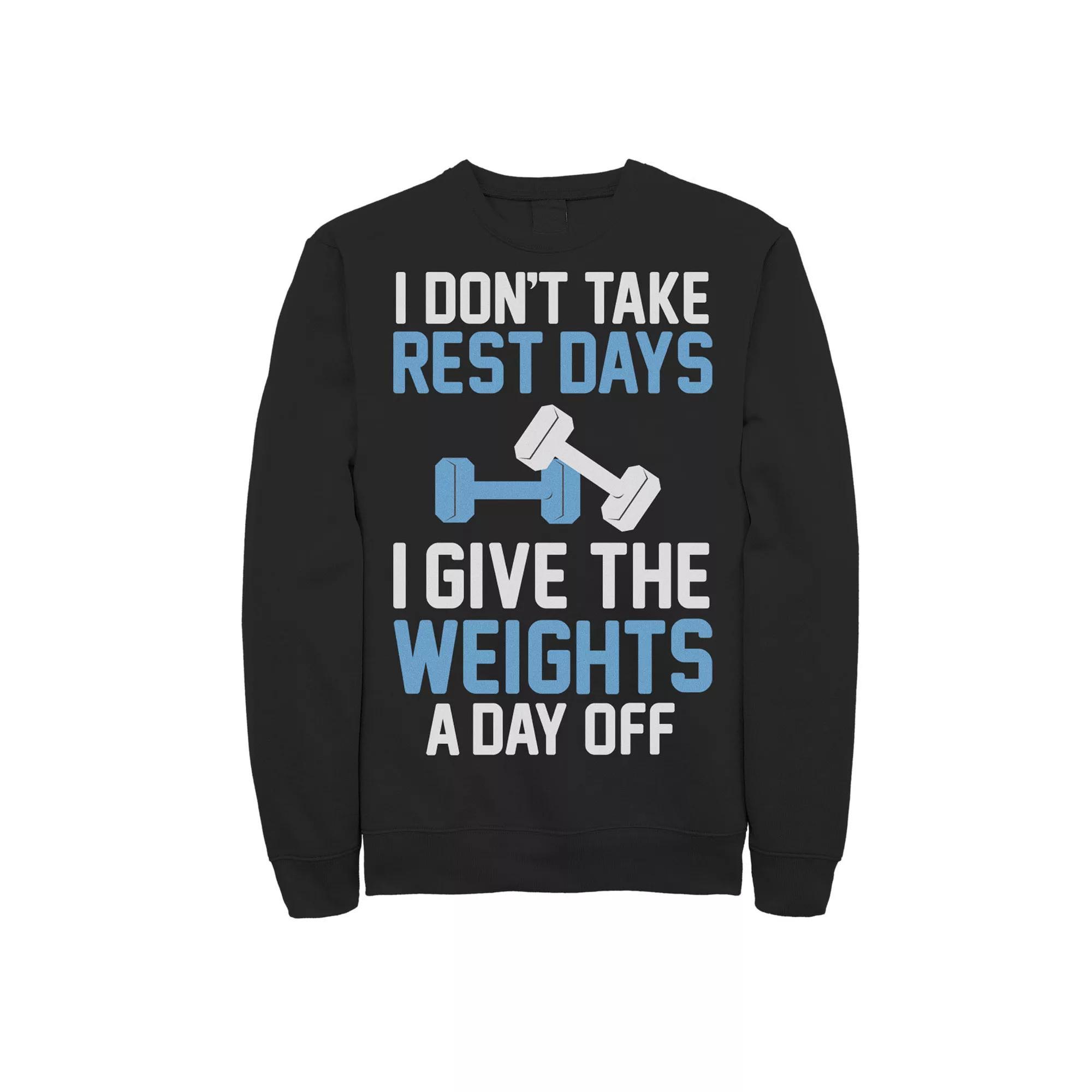 Men's I Don't Take Rest Days I Give The Weights A Day Off Graphic Fleece Pullover,  Product Image