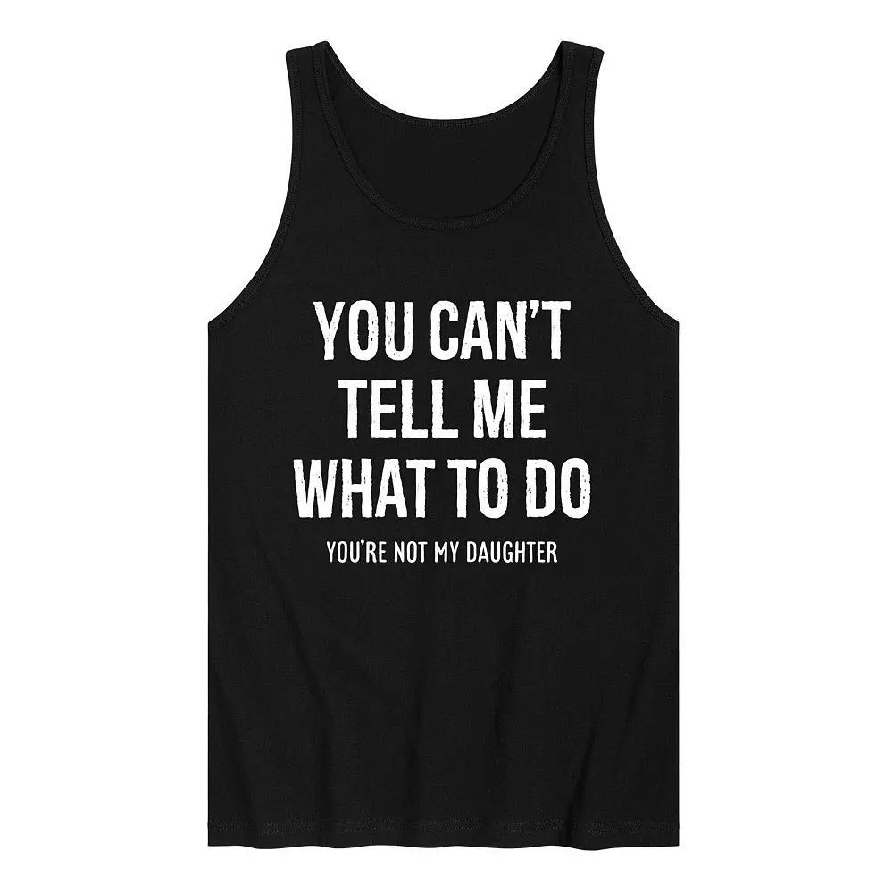 Men's You Can't Tell Me What To Do Tank Top,  Product Image