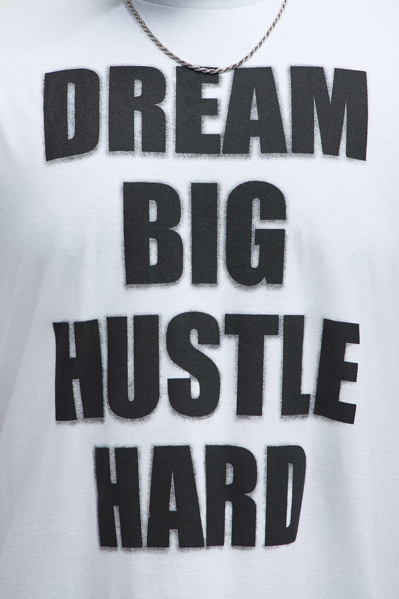 Dream Big Hustle Hard Short Sleeve Tee - White Male Product Image