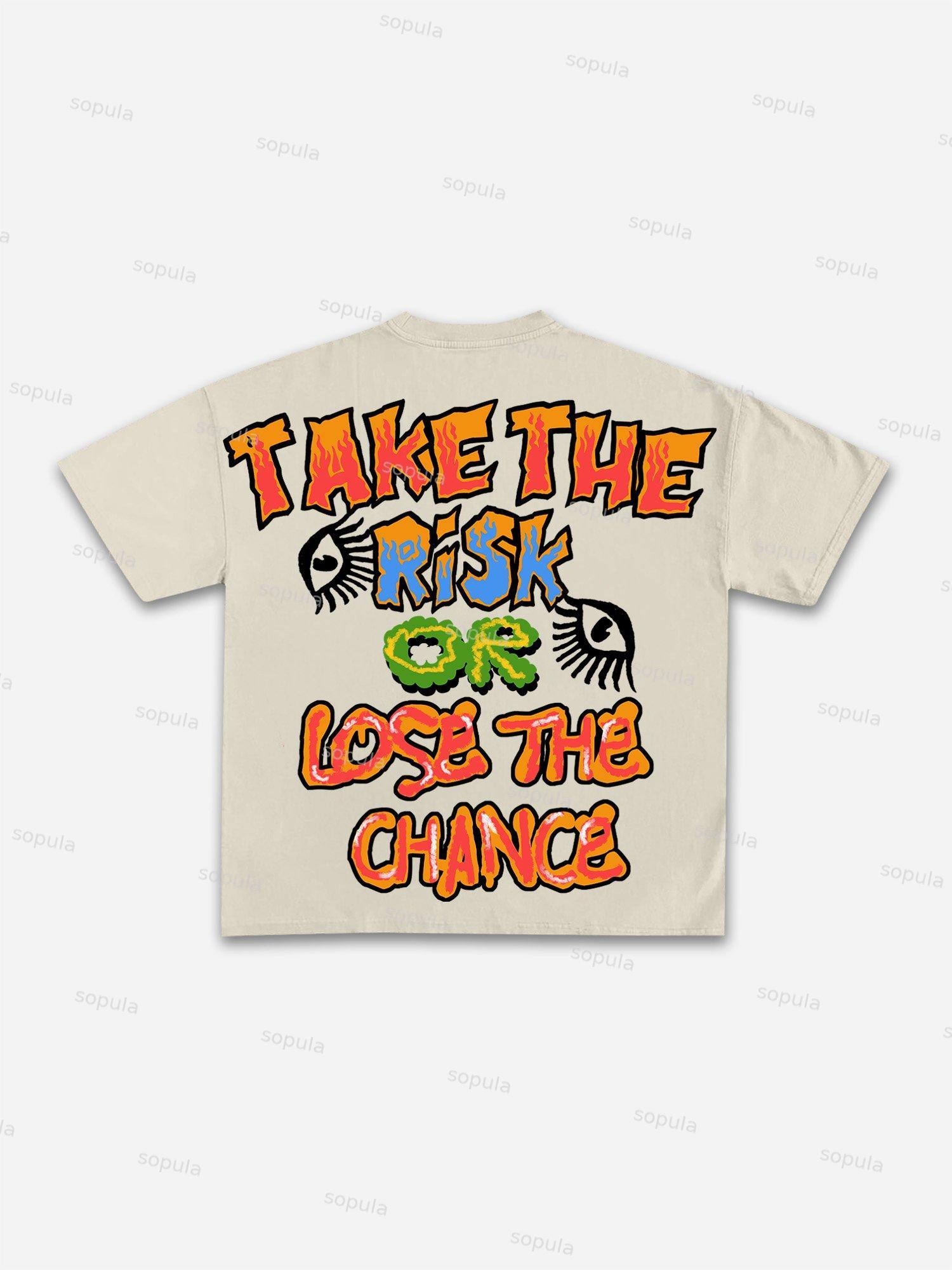 Sopula Take The Risk Or Lose The Chance Graphic Print Cotton T-Shirt Product Image