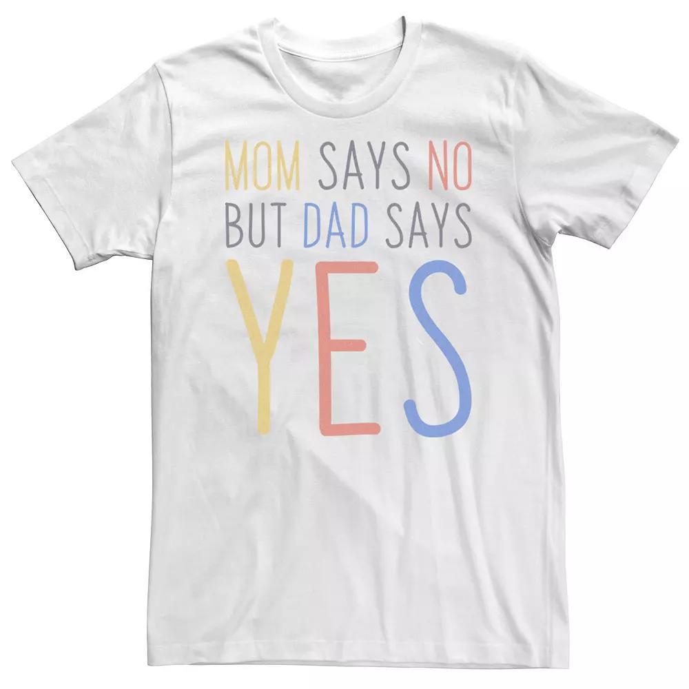 Big & Tall Father's Day "Mom Says No But Dad Says Yes" Tee, Men's,  Product Image