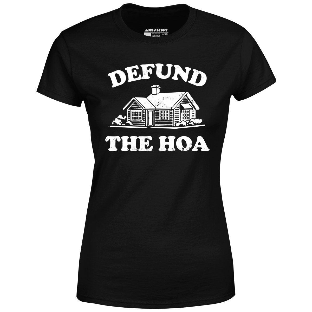 Defund the HOA - Women's T-Shirt Female Product Image