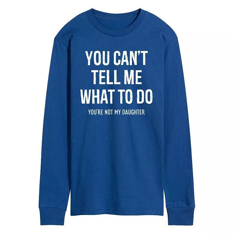 Men's You Cant Tell Me What To Do Long Sleeve Graphic Tee,  Product Image