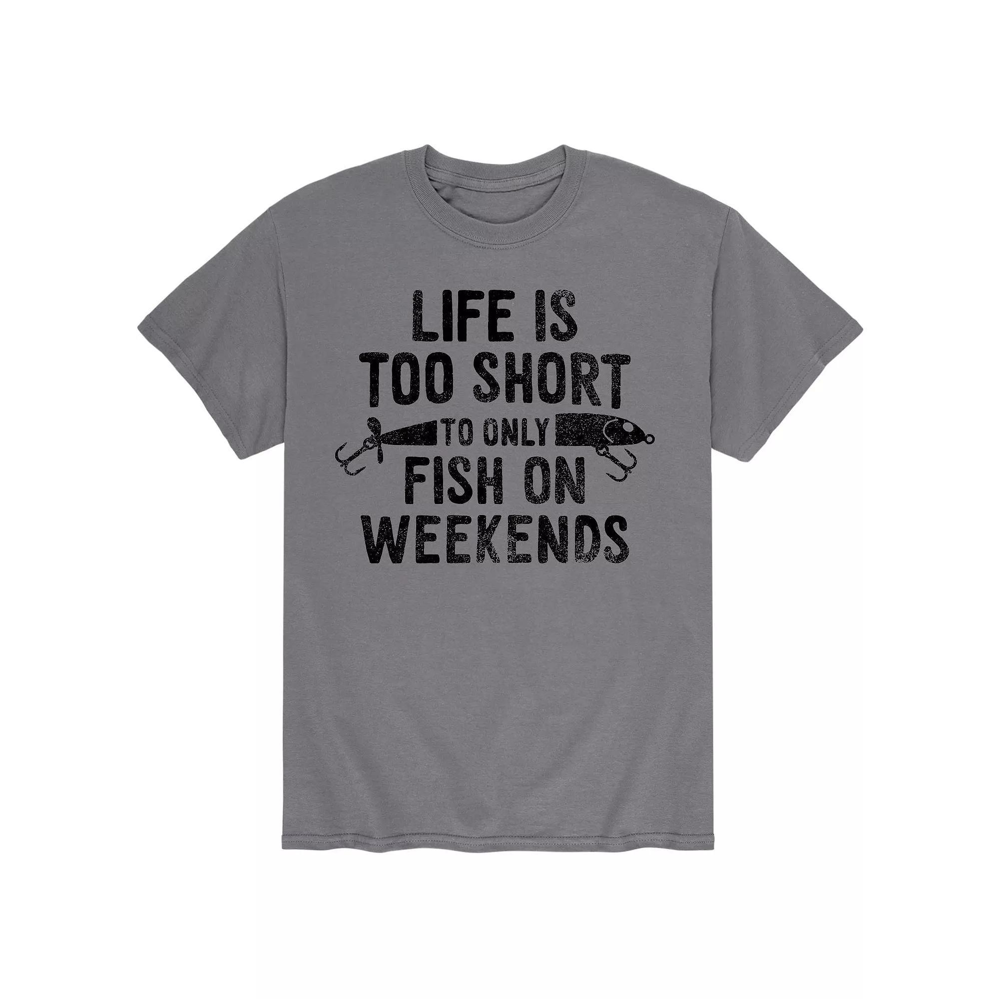Men's Life Is Too Short To Only Fish On Weekends Tee,  Product Image