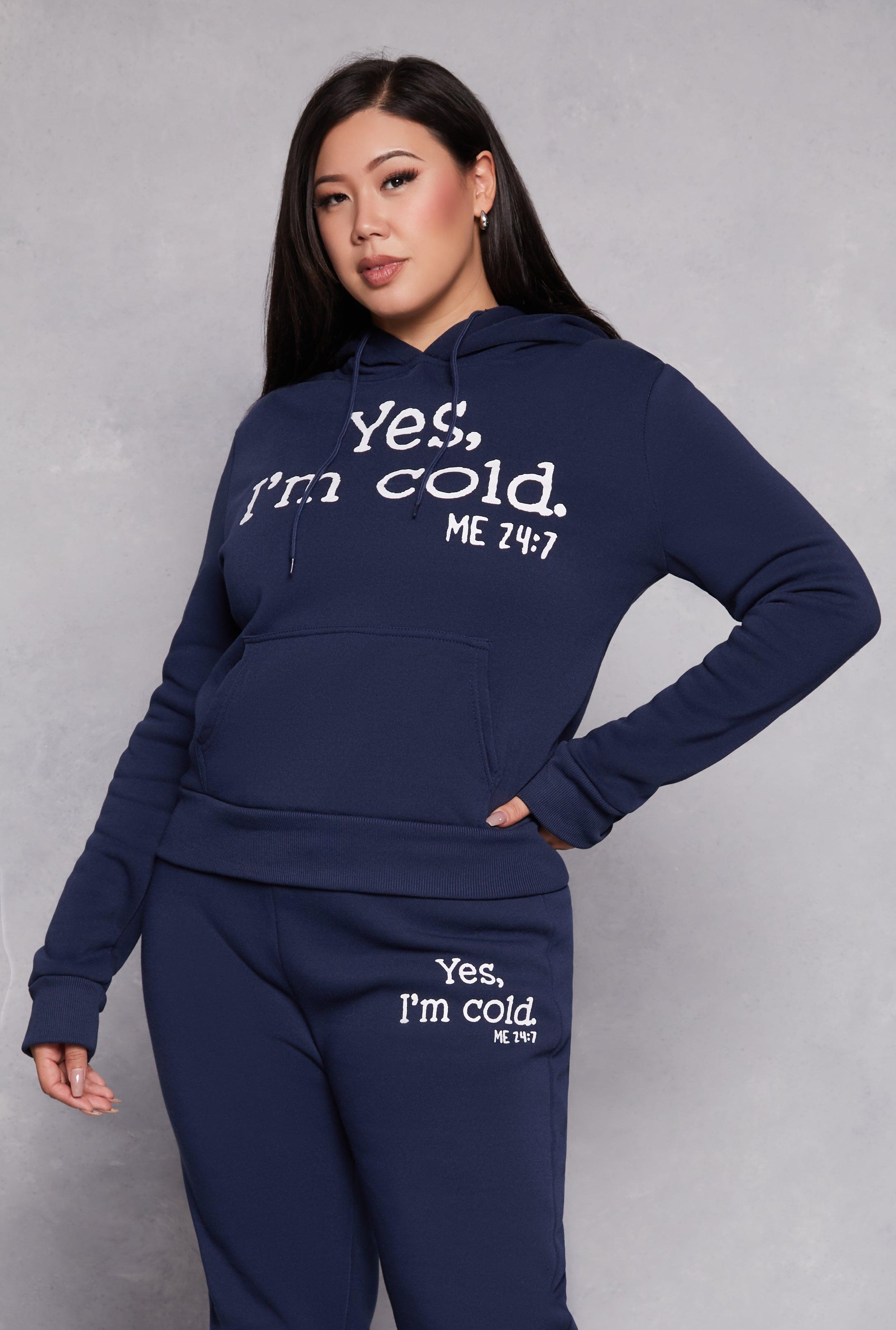 Womens Plus Size Yes Im Cold Hoodie Product Image