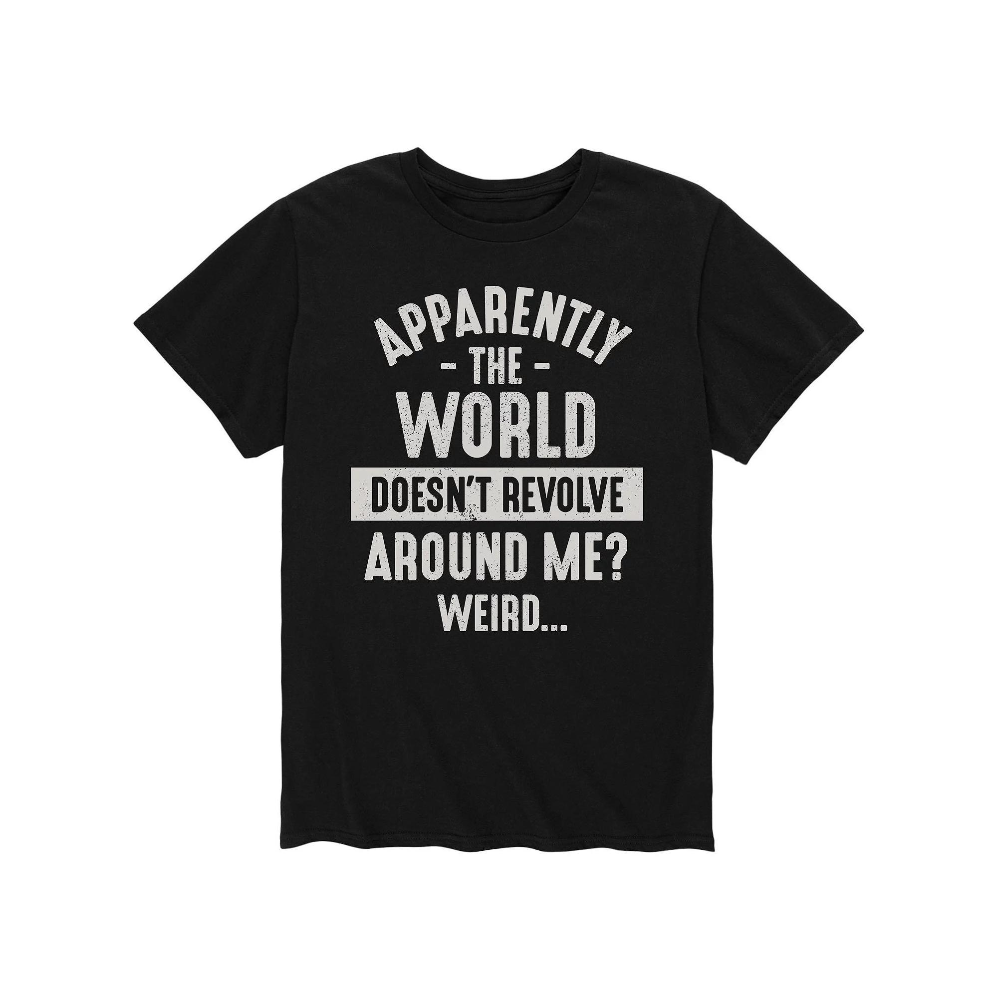 Men's "Apparently The World Doesn't Revolve Around Me?" Tee, Size: XXL, Black Product Image